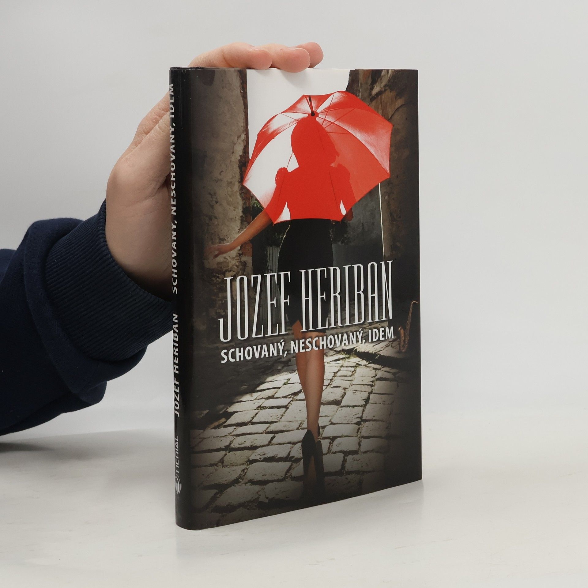 Jozef Heriban Schovaný, neschovaný, idem