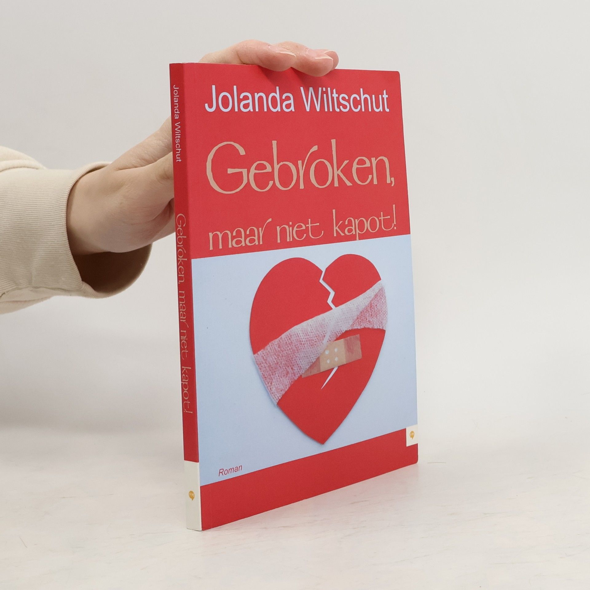 Jolanda Wiltschut Gebroken, maar niet kapot!