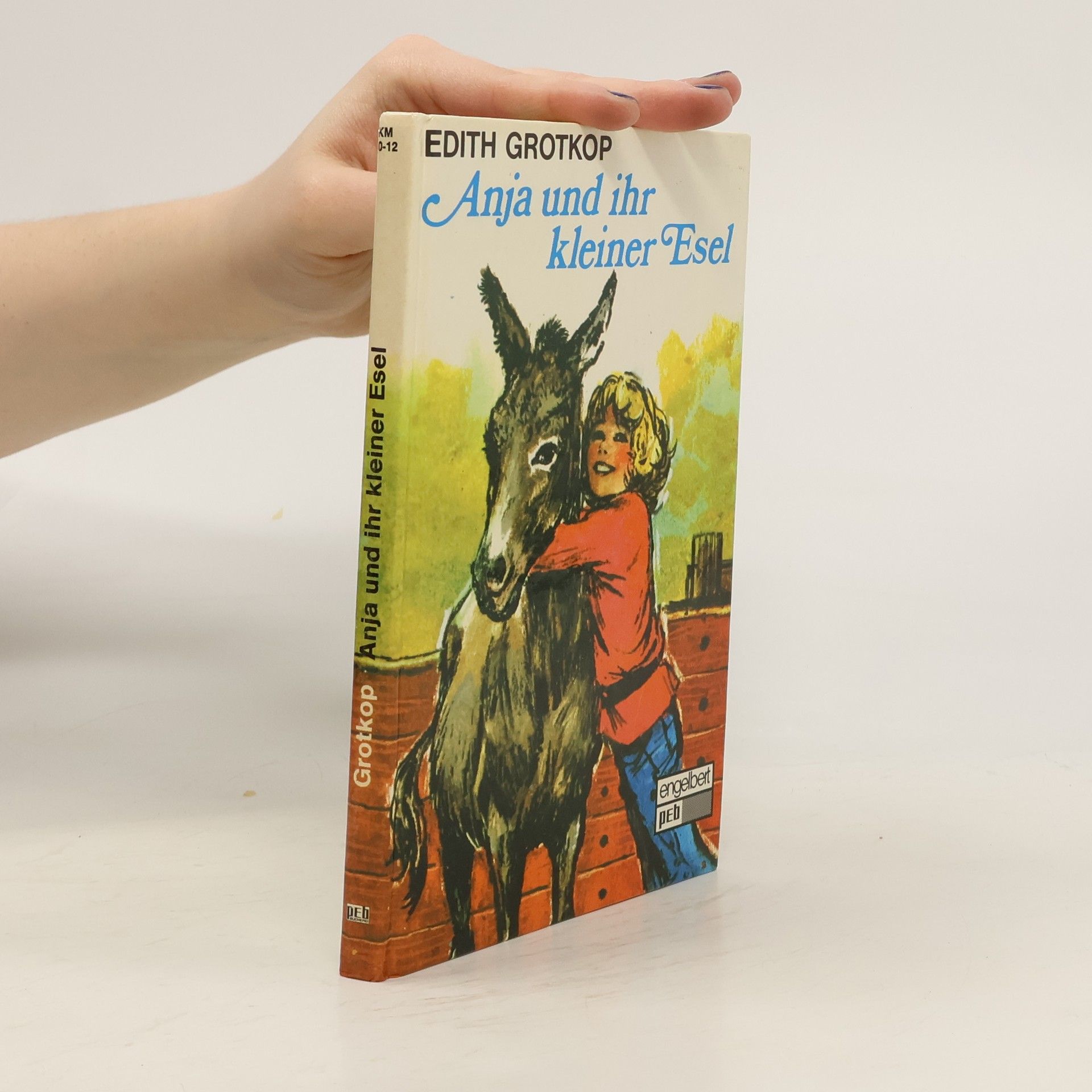 Edith Grotkop Anja und ihr kleiner Esel - 1. Auflage