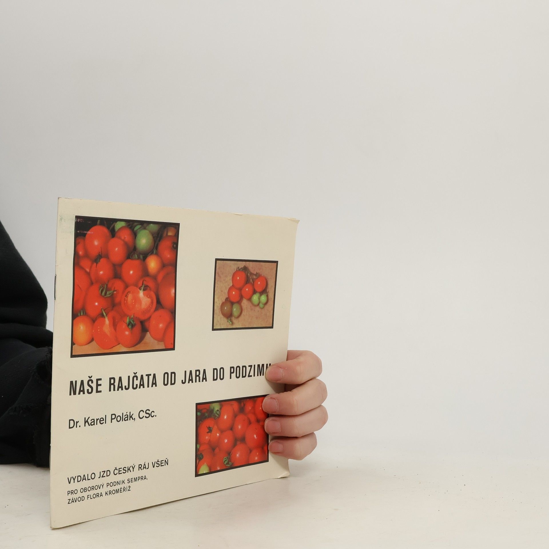 Karel Polák Naše rajčata od jara do podzimu