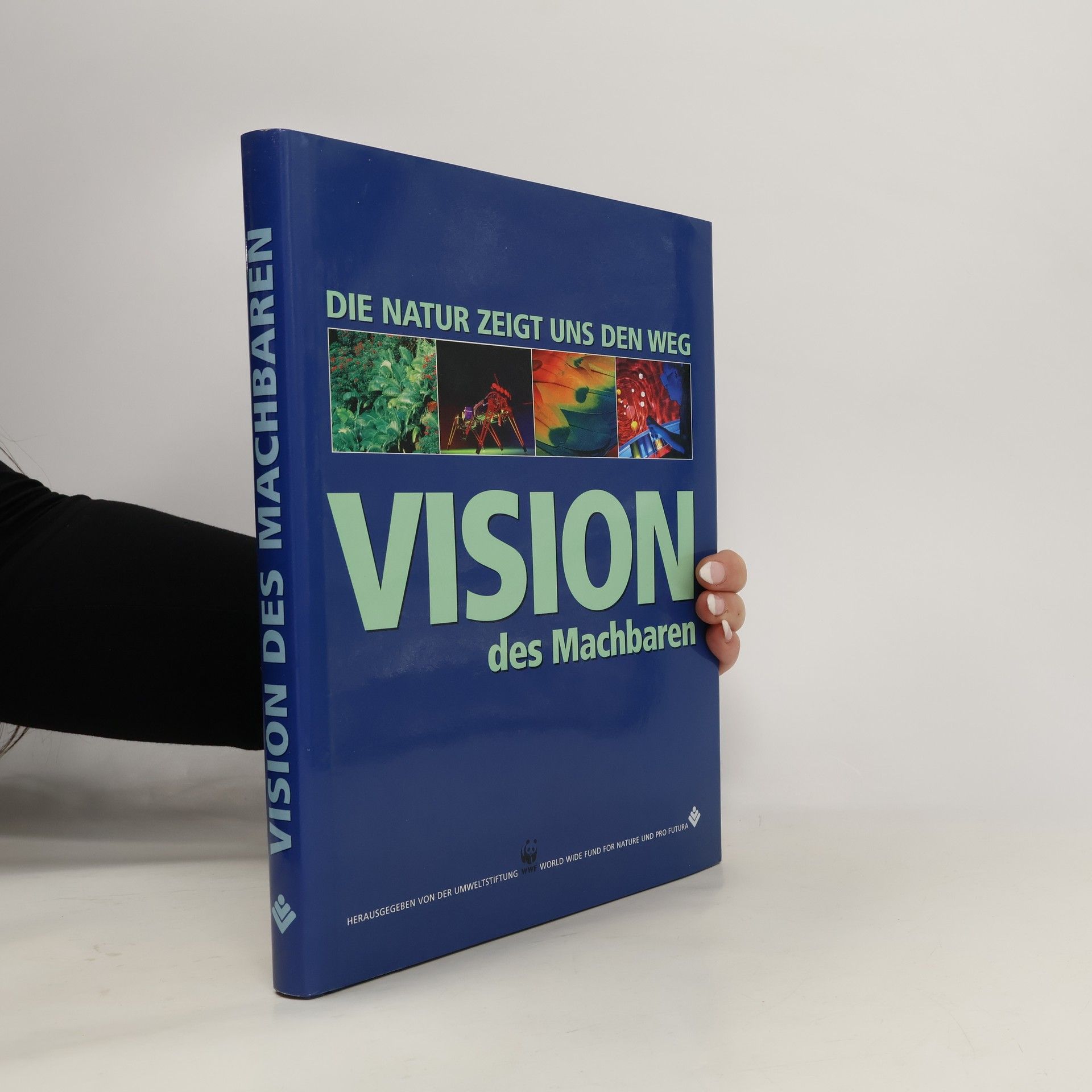 Various authors Vision des Machbaren. Die Natur zeigt uns den Weg