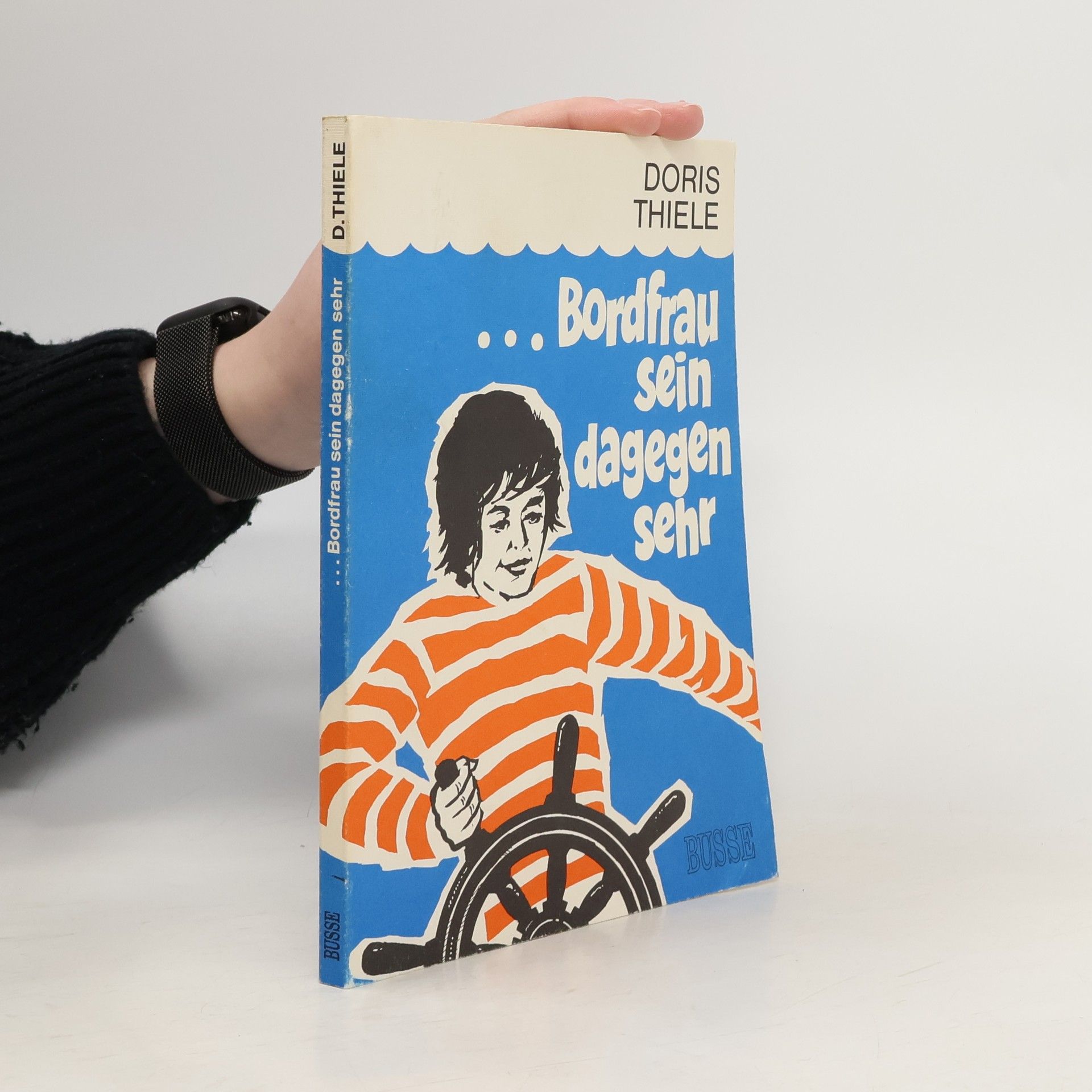 Doris Thiele Bordfrau sein dagegen sehr