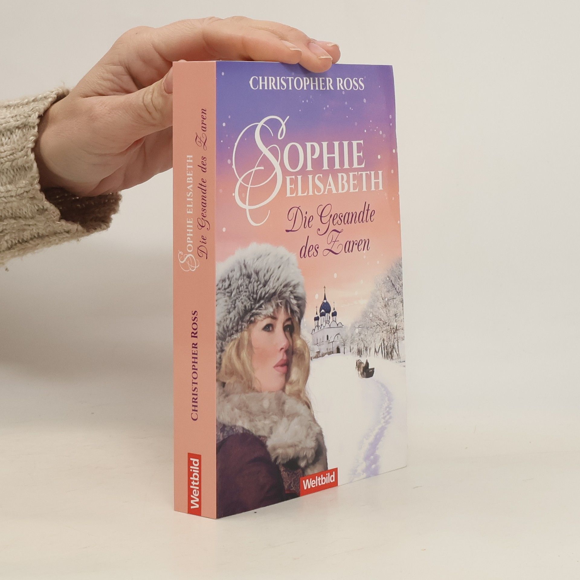 Christopher Ross Sophie Elisabeth. Die Gesandte des Zaren