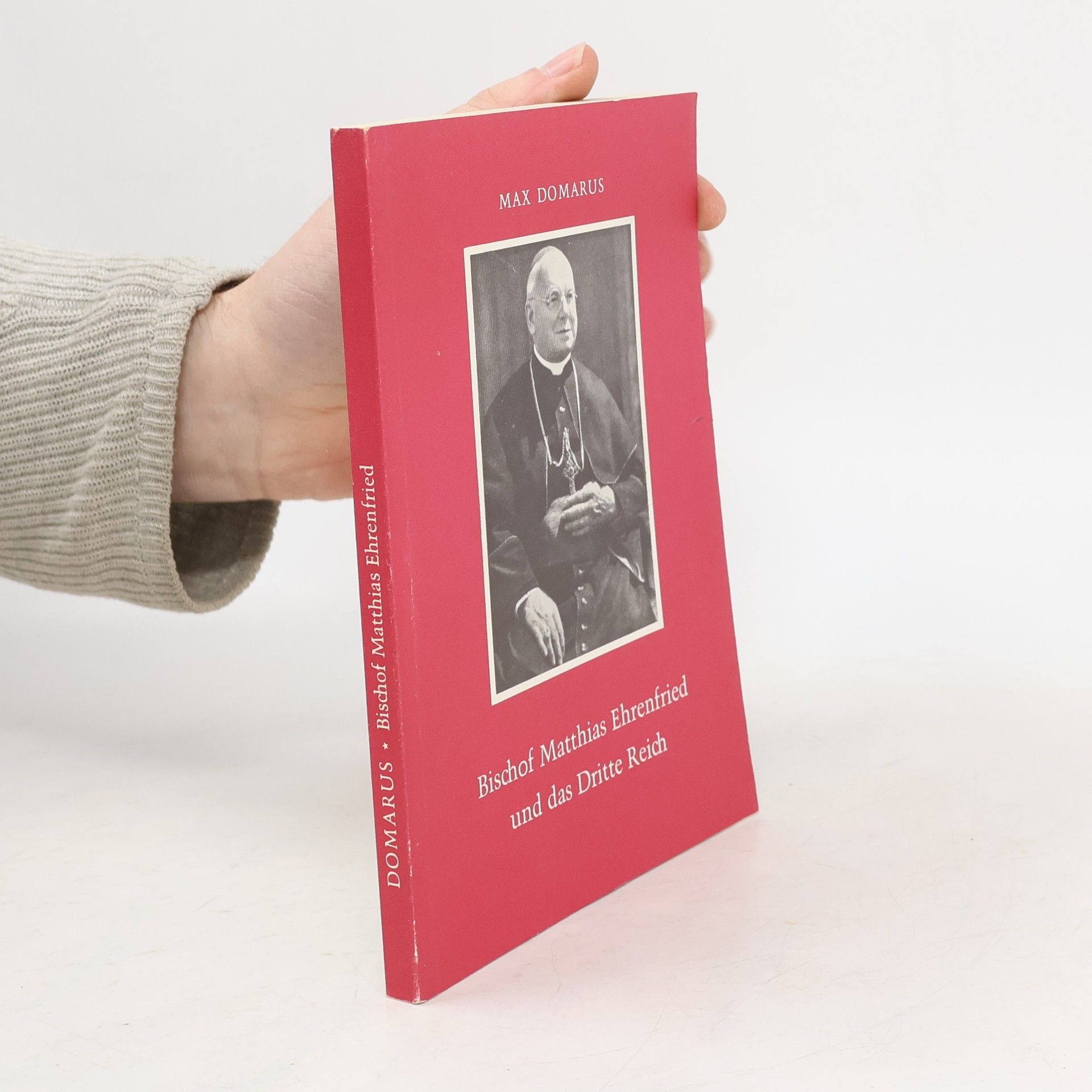 Max Domarus Bischof Matthias Ehrenfried und das Dritte Reich