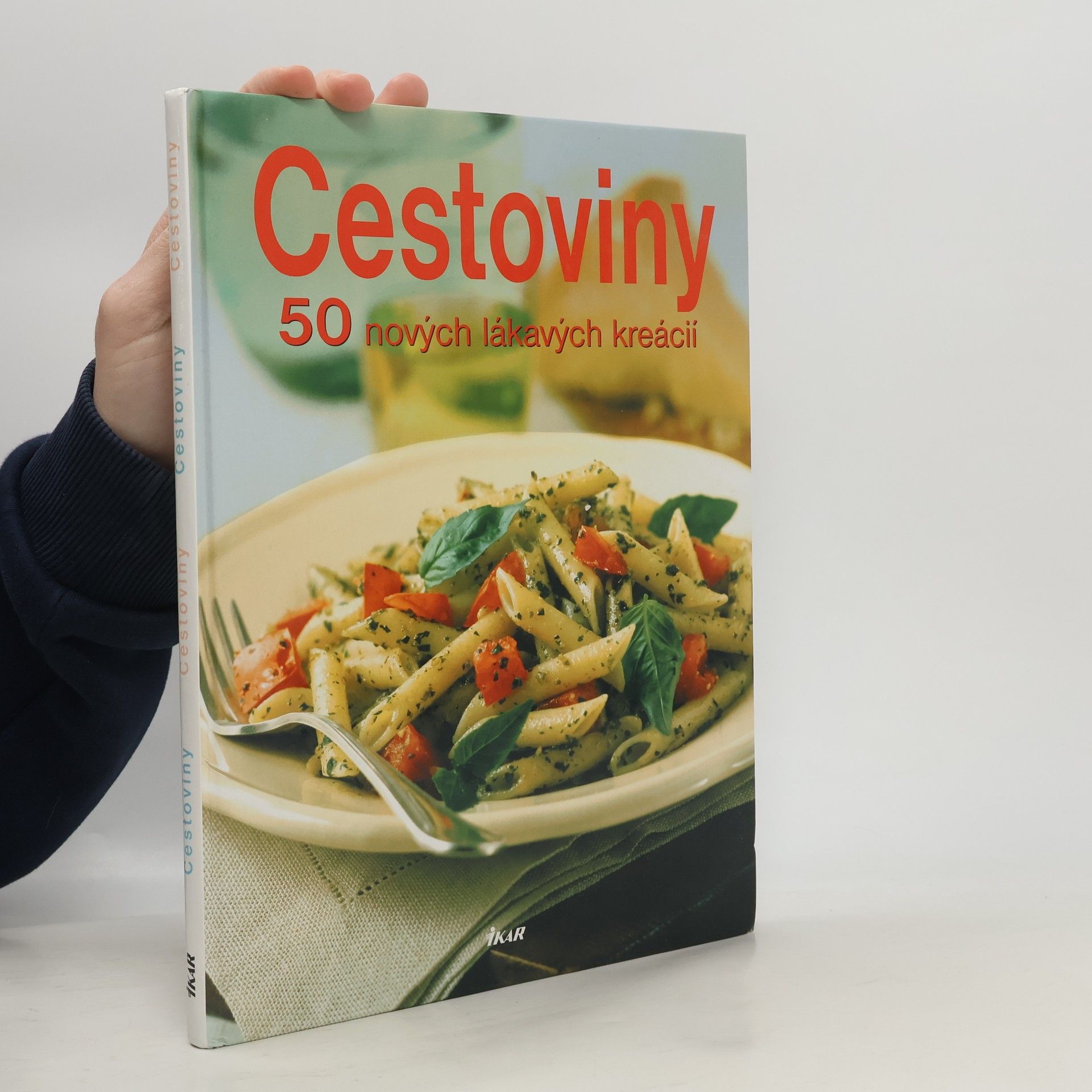 Kolektív autorov Cestoviny - 50 nových lákavých kreácií