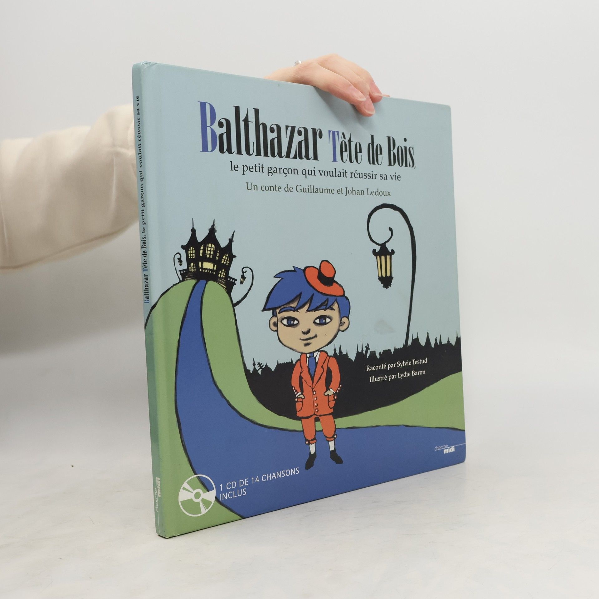 Balthazar Tête de Bois, le petit garçon qui voulait réussir sa vie