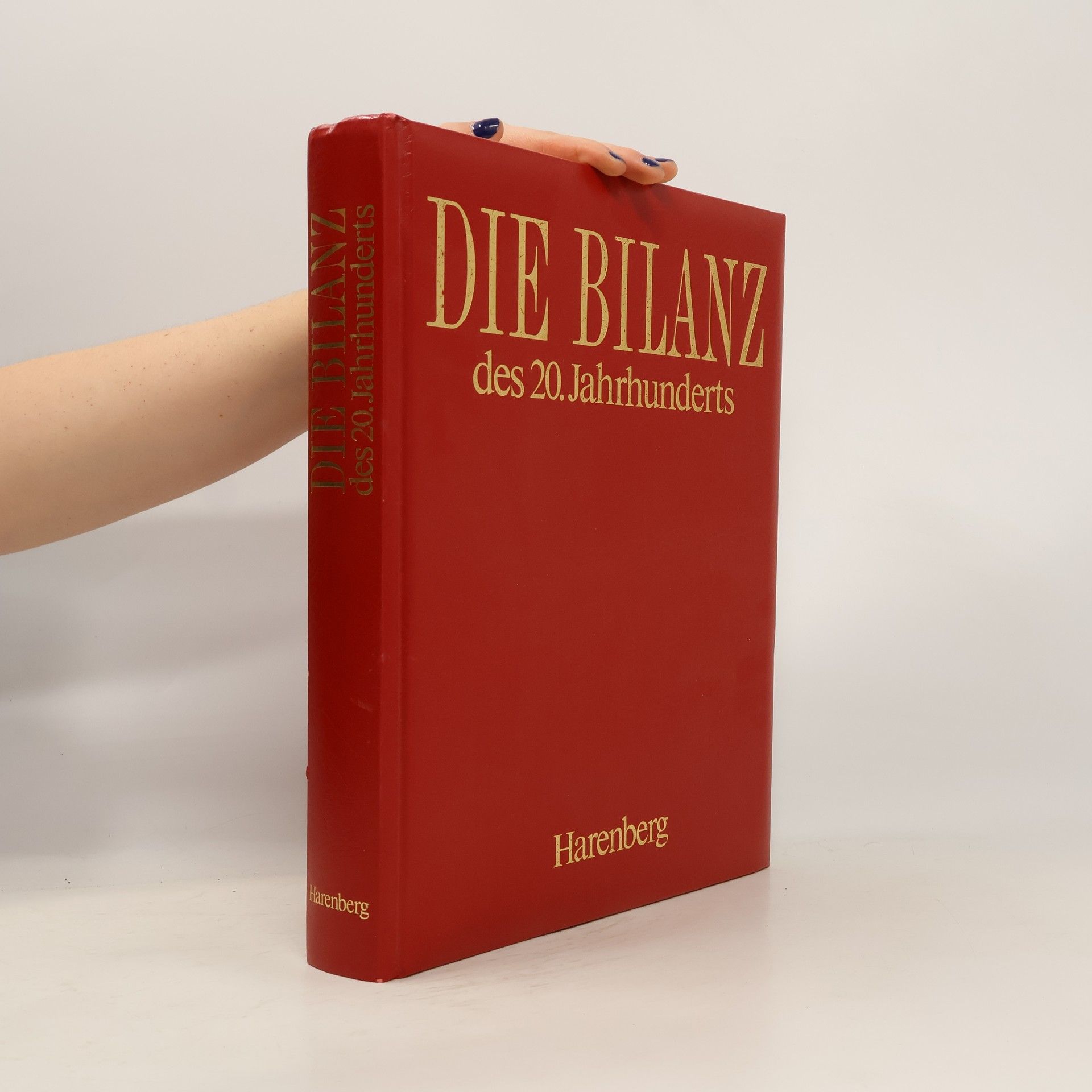 Autorenkollektiv Die Bilanz des 20. Jahrhunderts