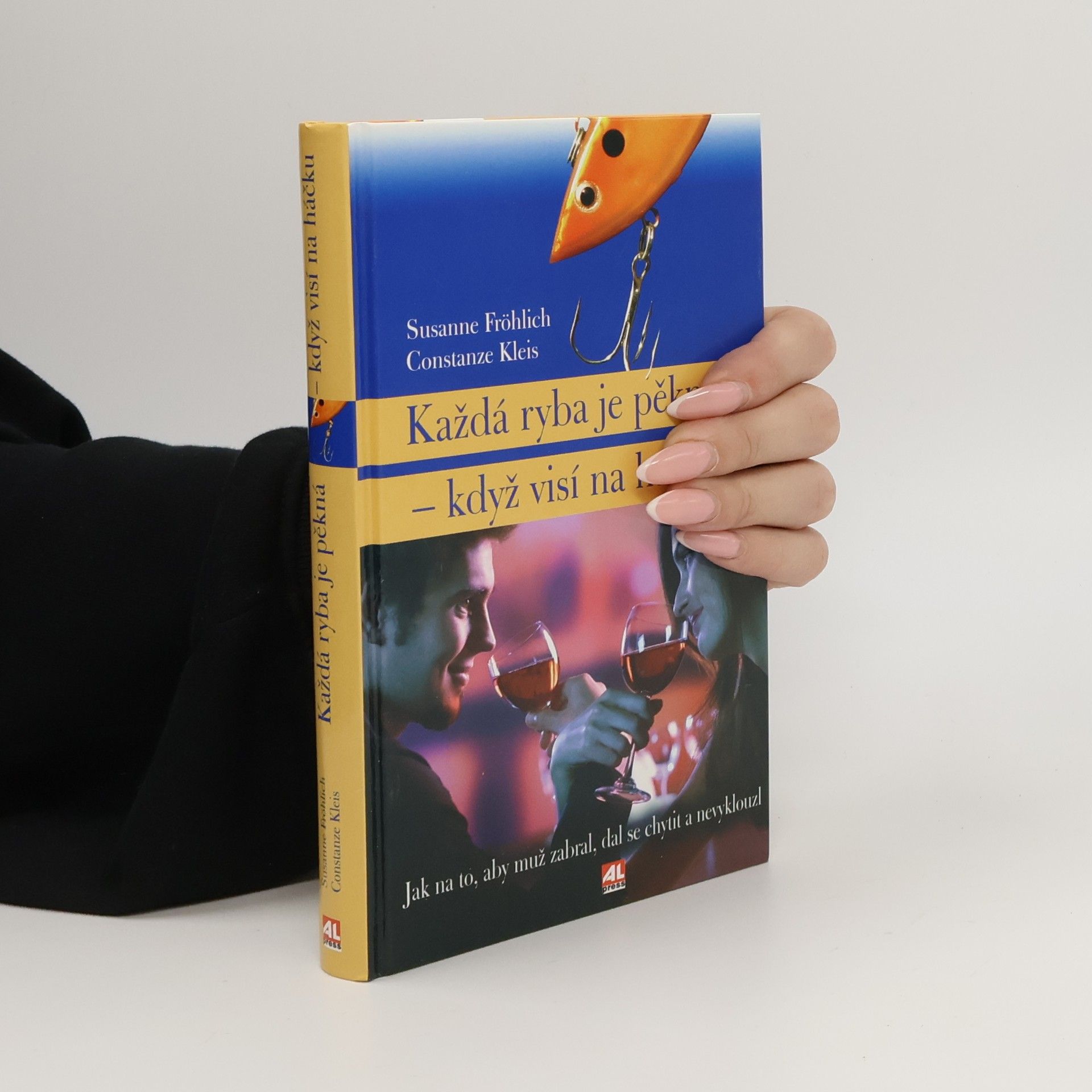 Susanne Fröhlich Každá ryba je pěkná - když visí na háčku