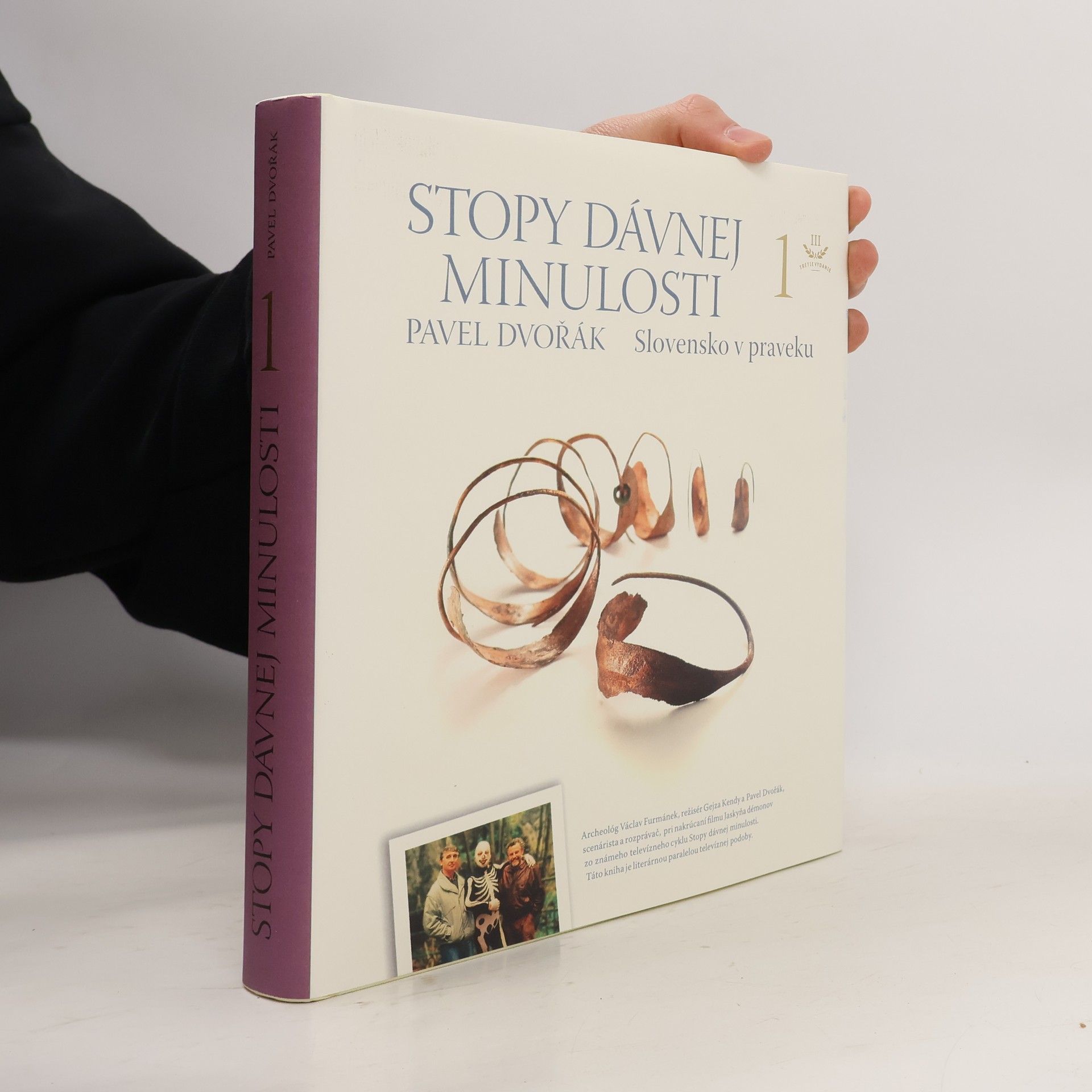 Pavel Dvořák Stopy dávnej minulosti 1 (Slovensko v praveku)