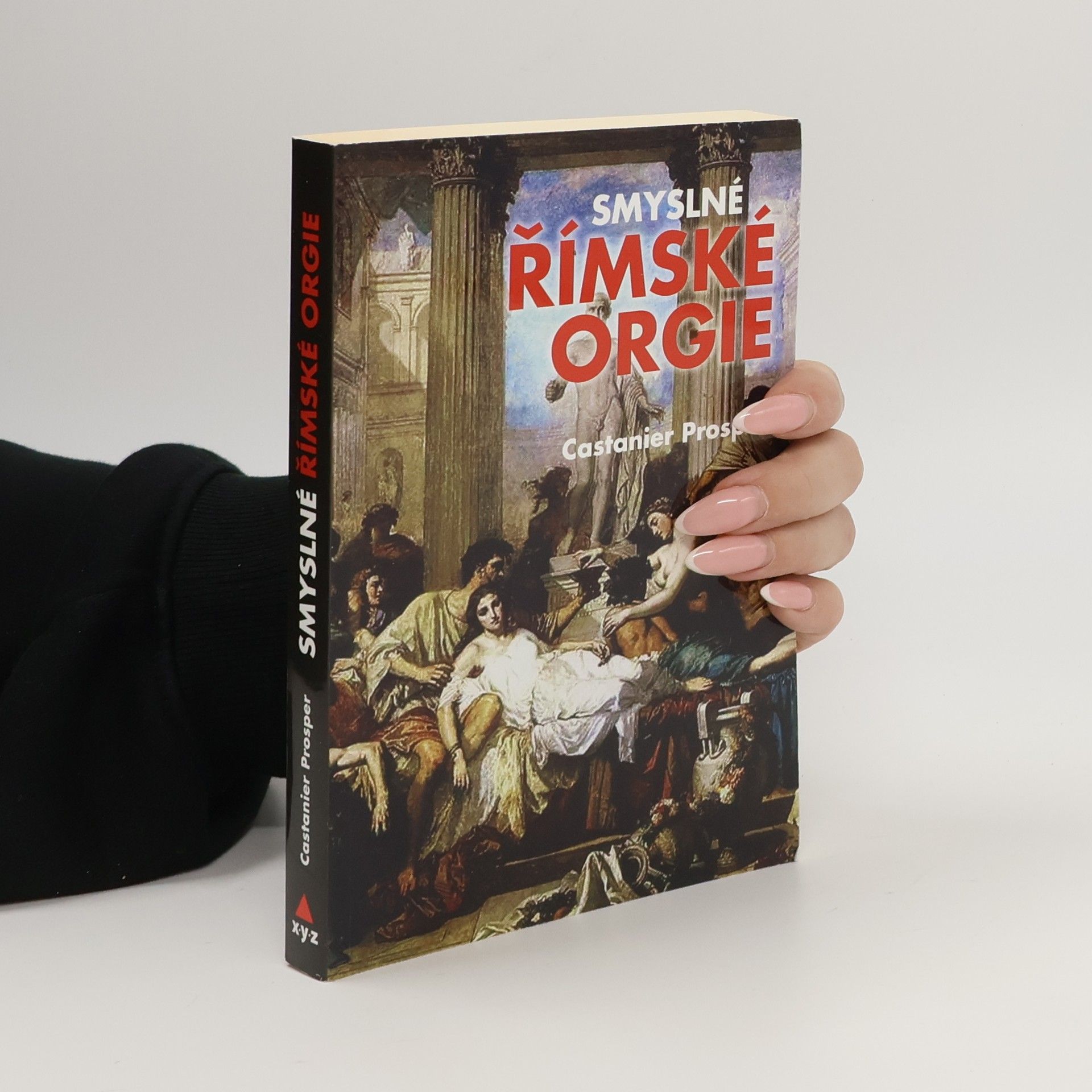 Prosper Castanier Smyslné římské orgie