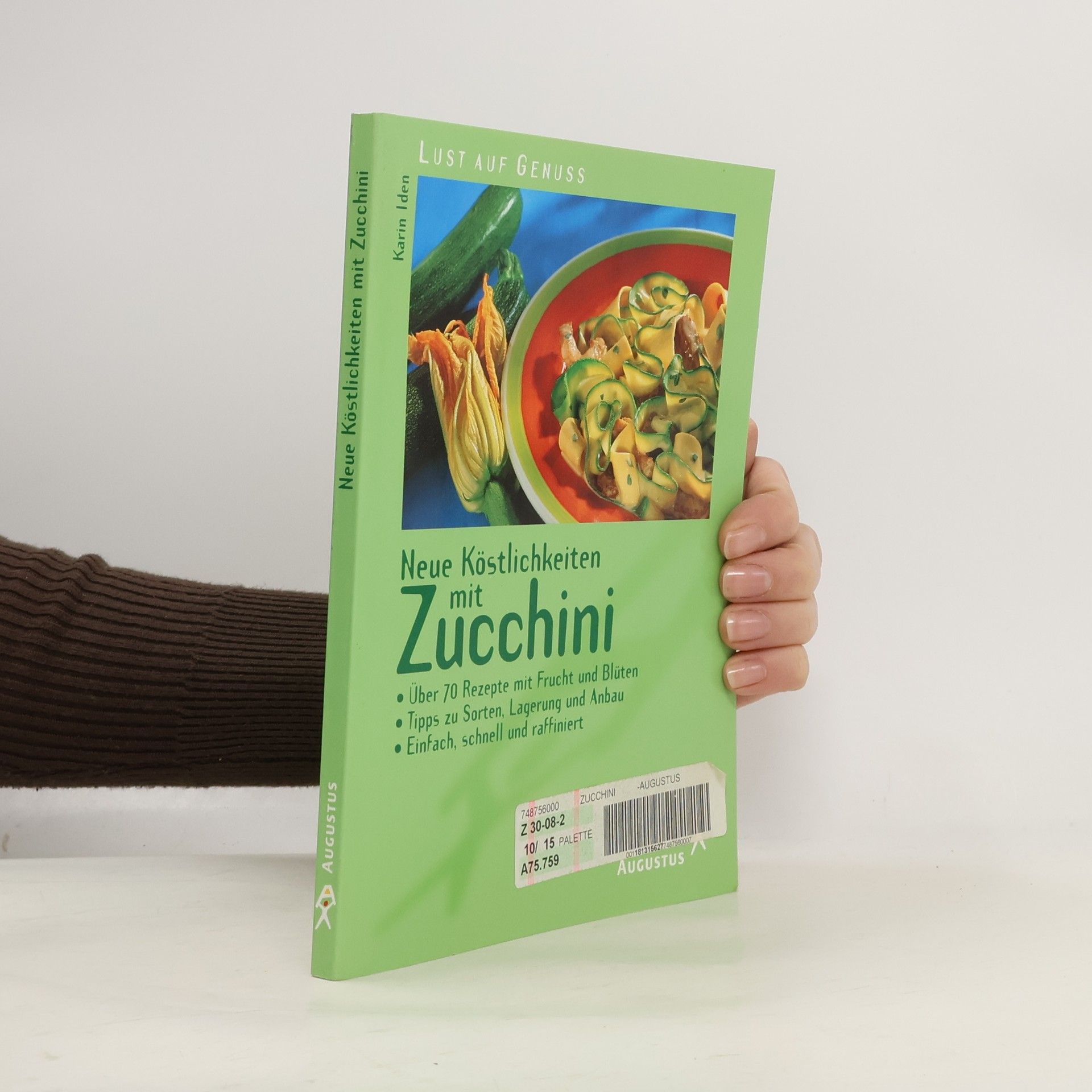 Karin Iden Neue Köstlichkeiten mit Zucchini