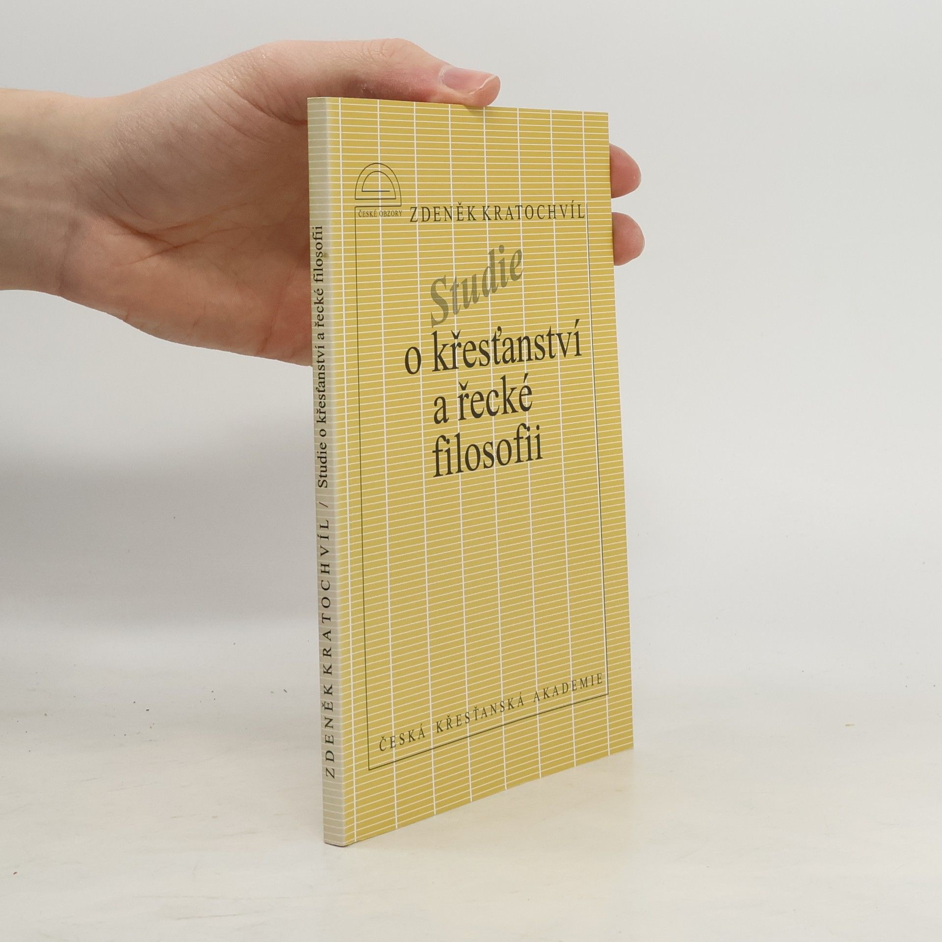 Zdeněk Kratochvíl Studie o křesťanství a řecké filosofii