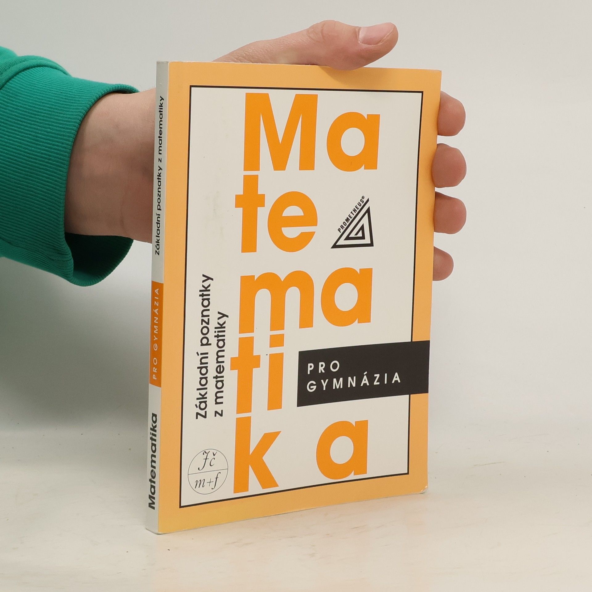 Emil Calda Matematika pro gymnázia. Základní poznatky z matematiky