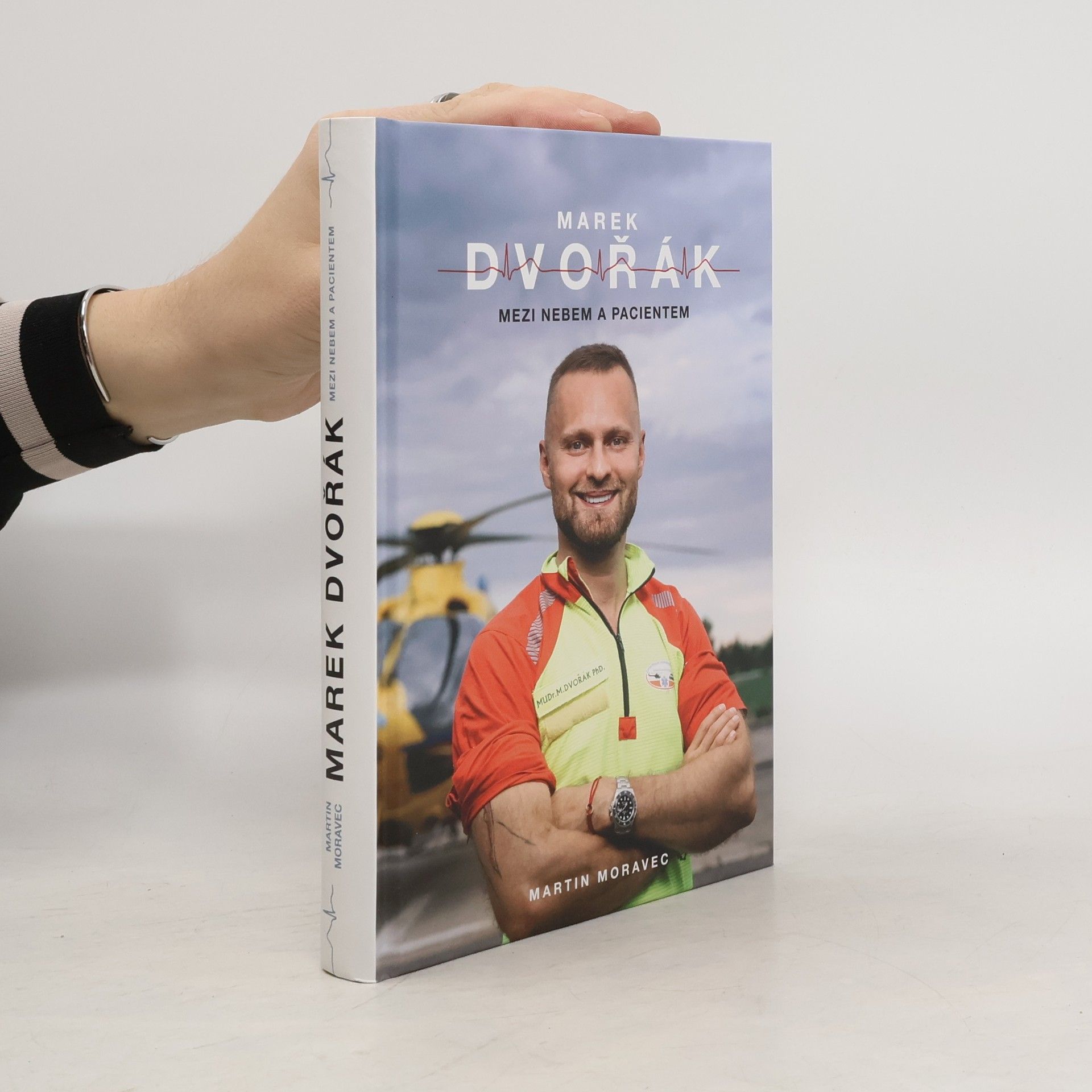 Martin Moravec Marek Dvořák. Mezi nebem a pacientem