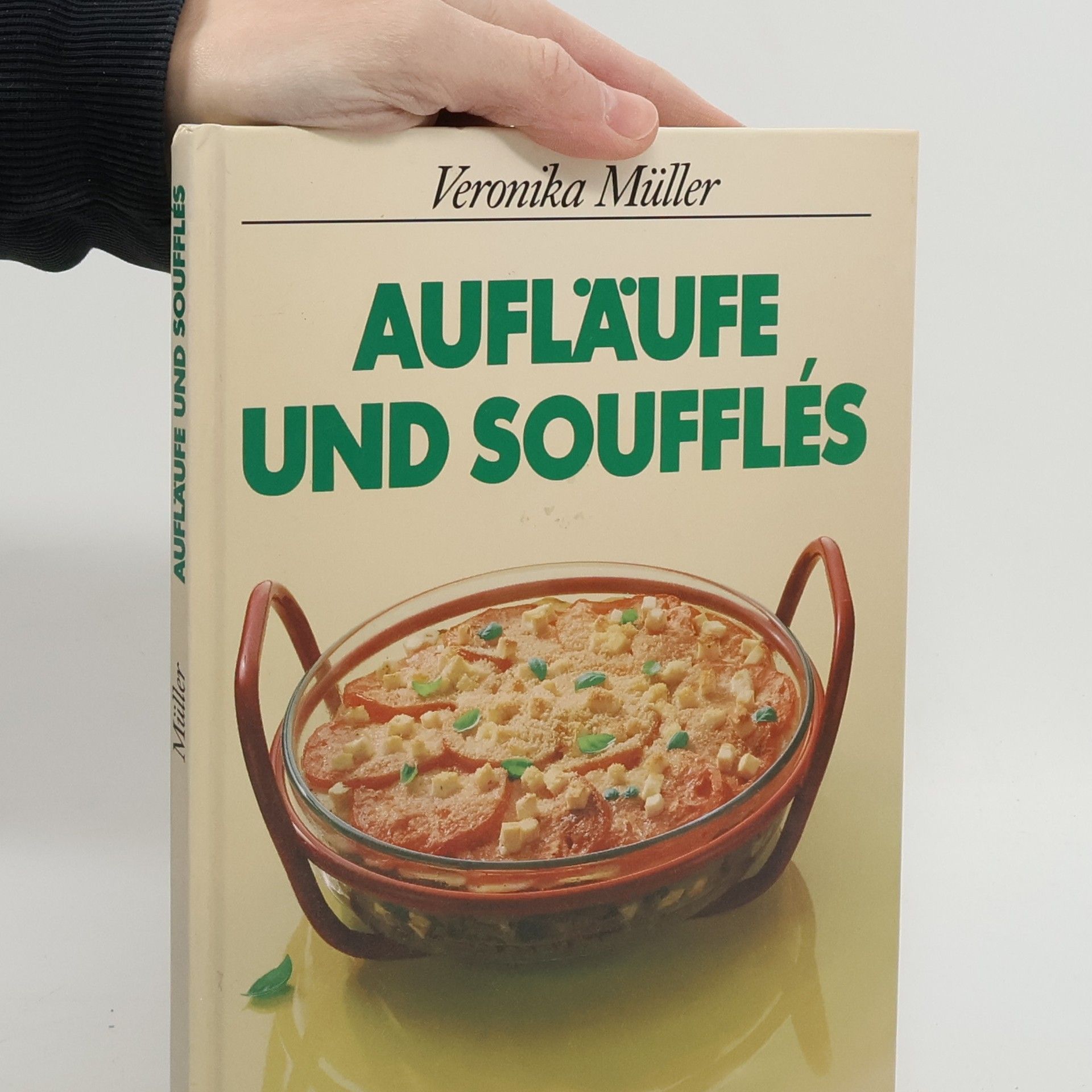 Veronika Müller Aufläufe und Soufflés