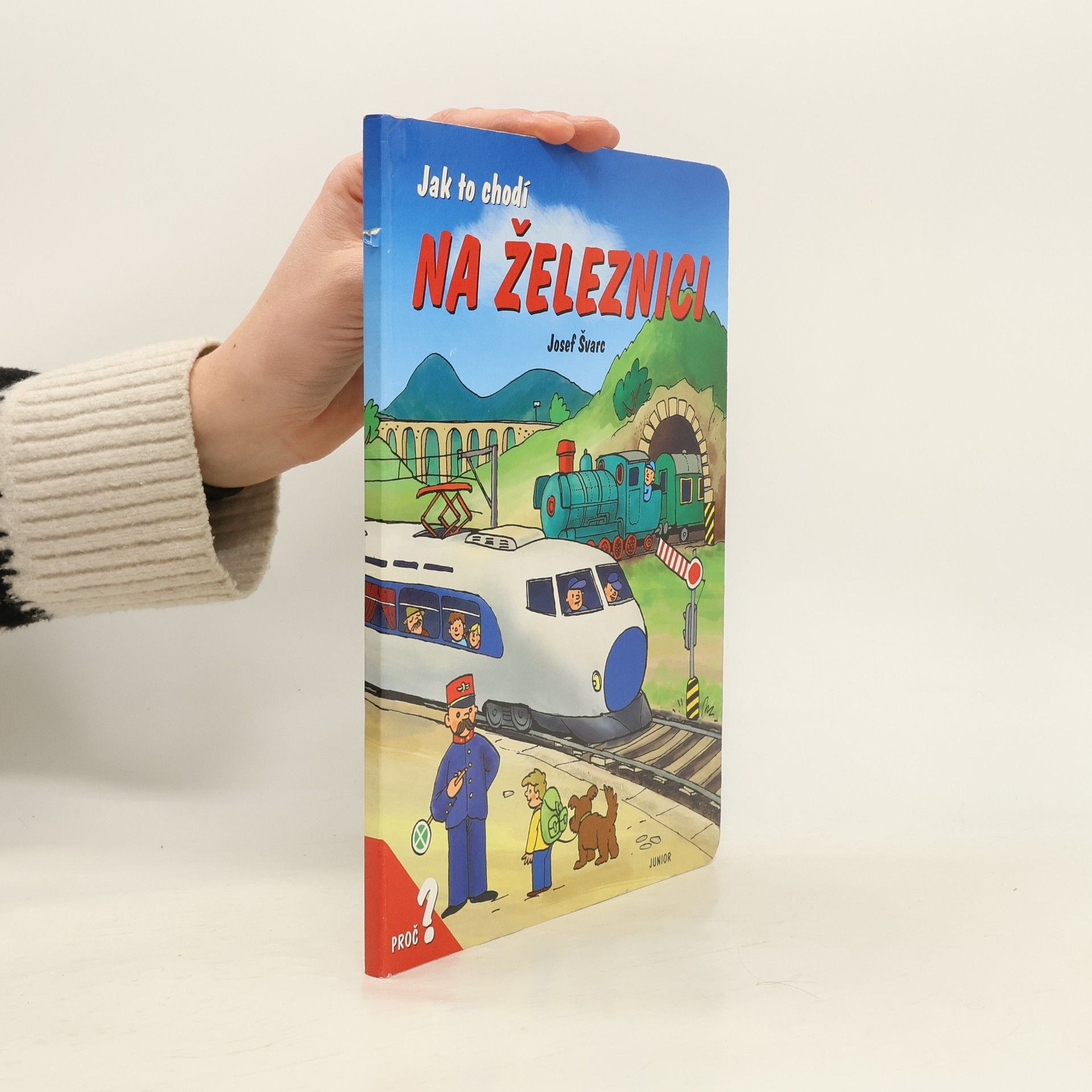 Josef Švarc Jak to chodí na železnici