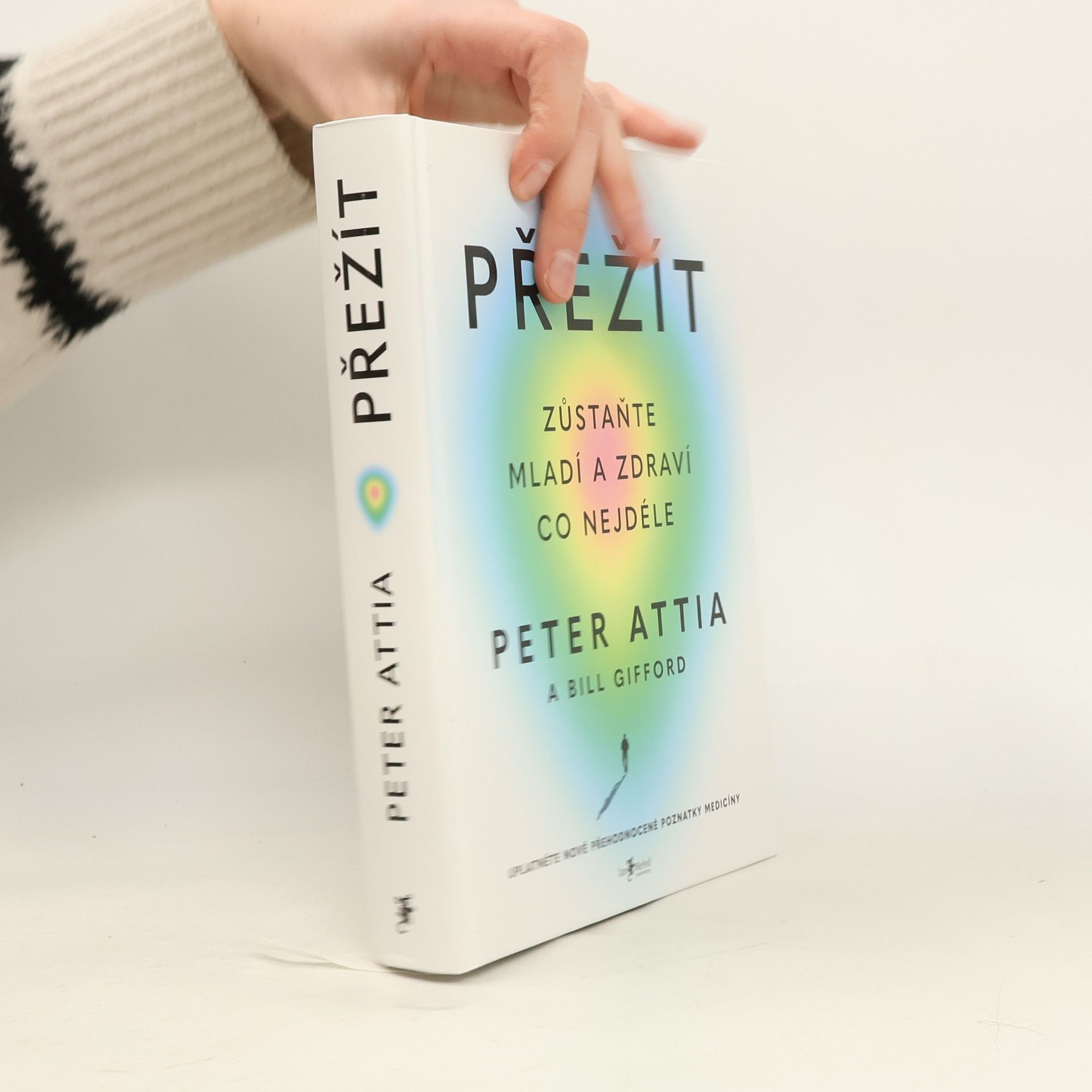 Peter Attia Přežít: Zůstaňte mladí a zdraví co nejdéle