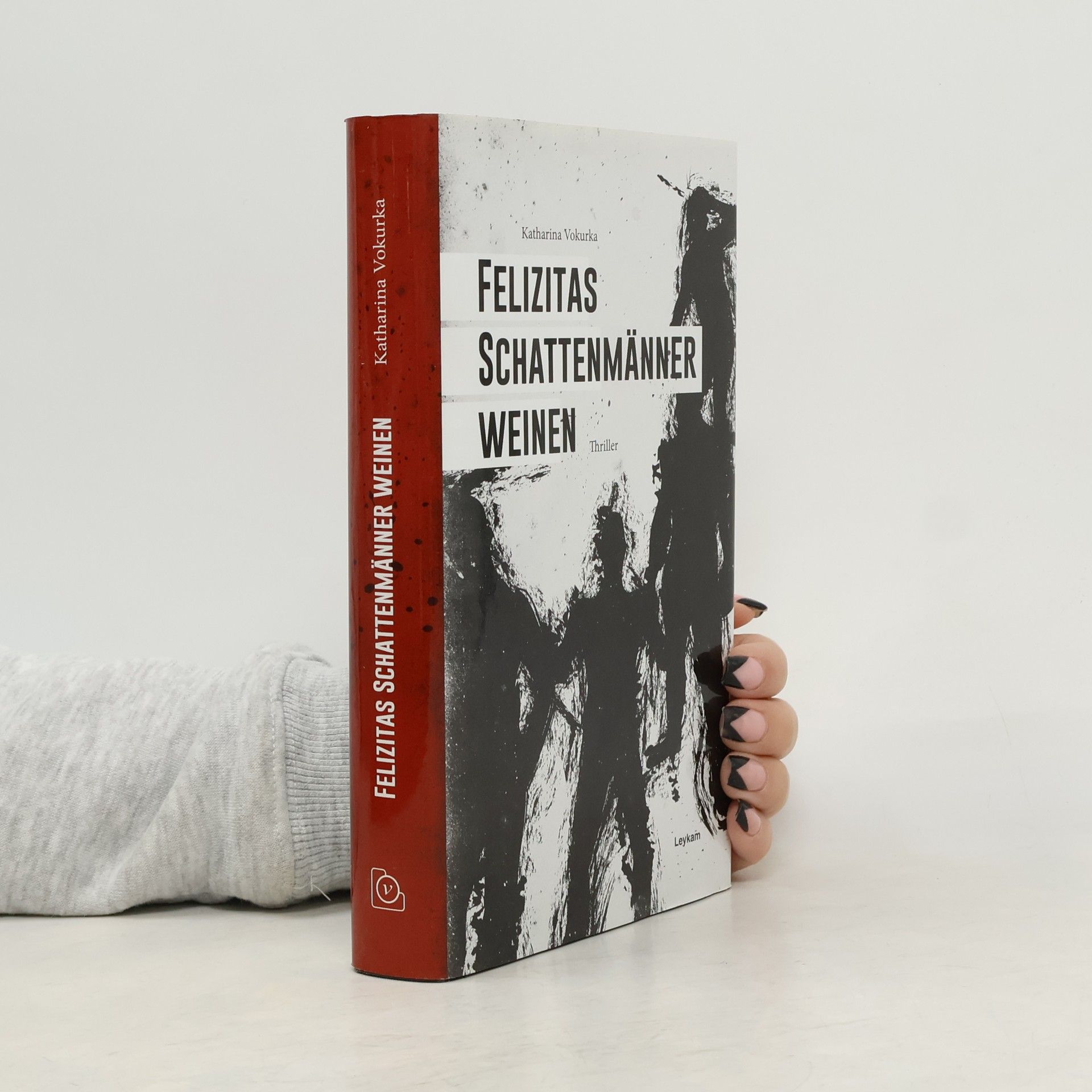 Katharina Vokurka Felizitas Schattenmänner weinen