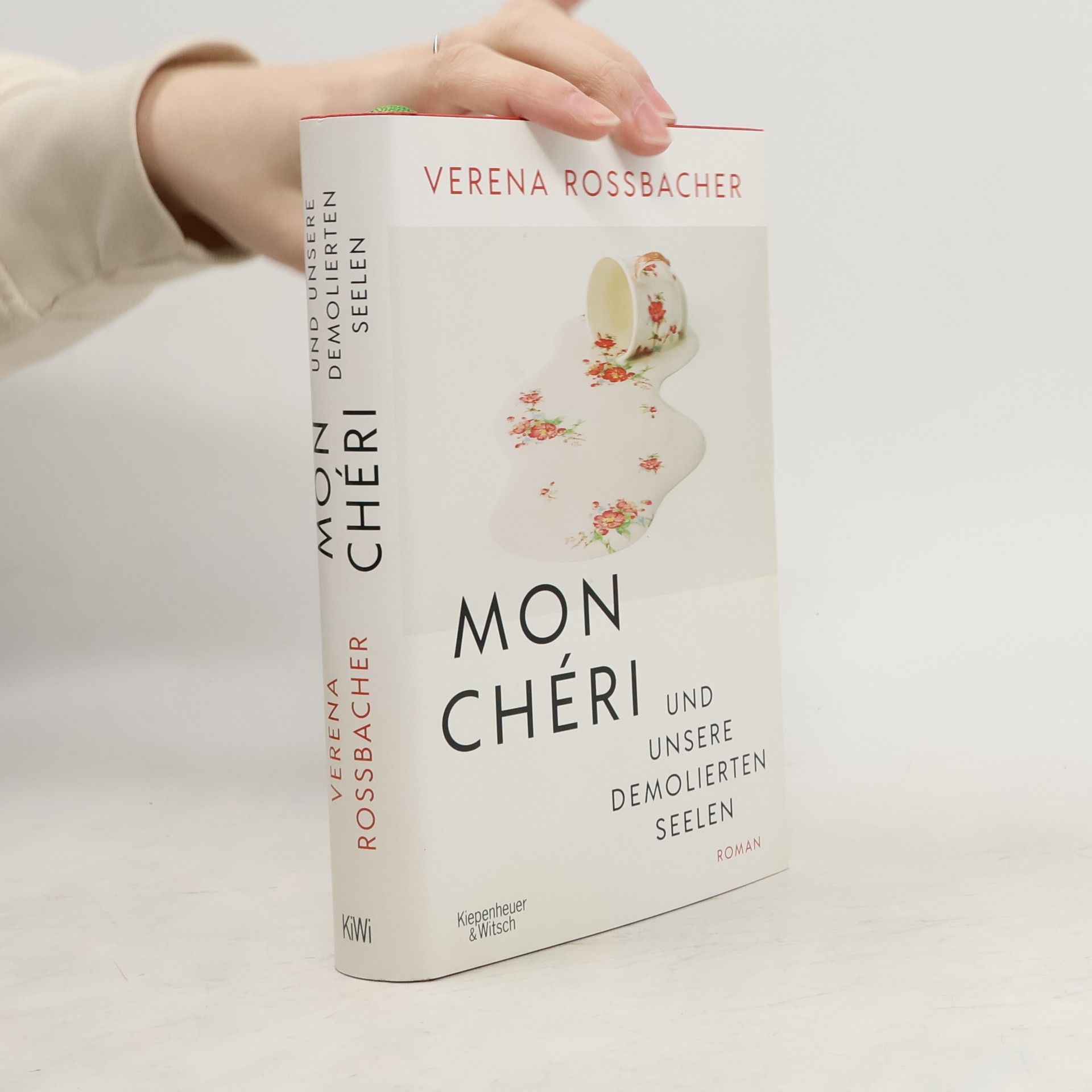 Verena Roßbacher Mon Chéri und unsere demolierten Seelen