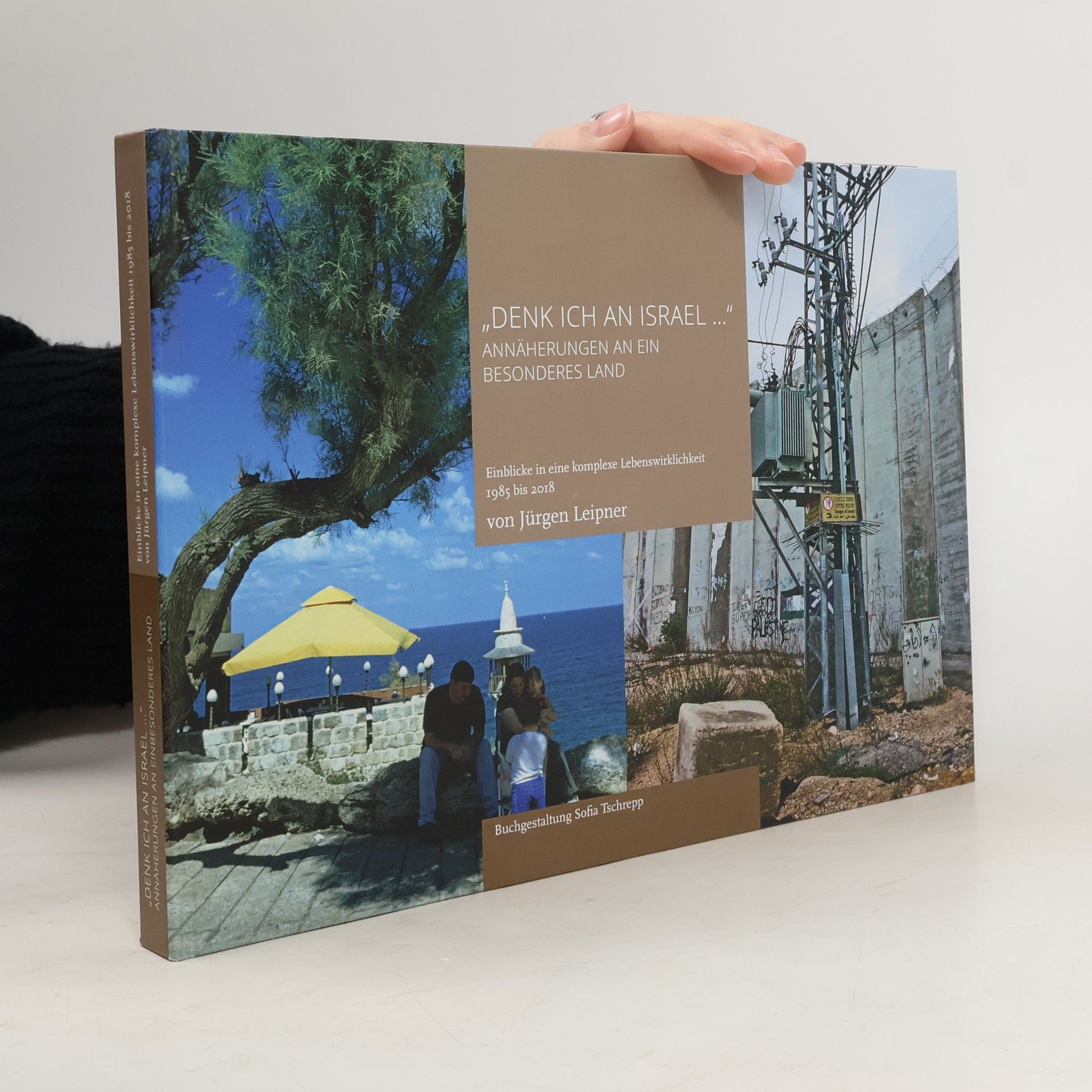 Jürgen Leipner "Denk ich an Israel..."