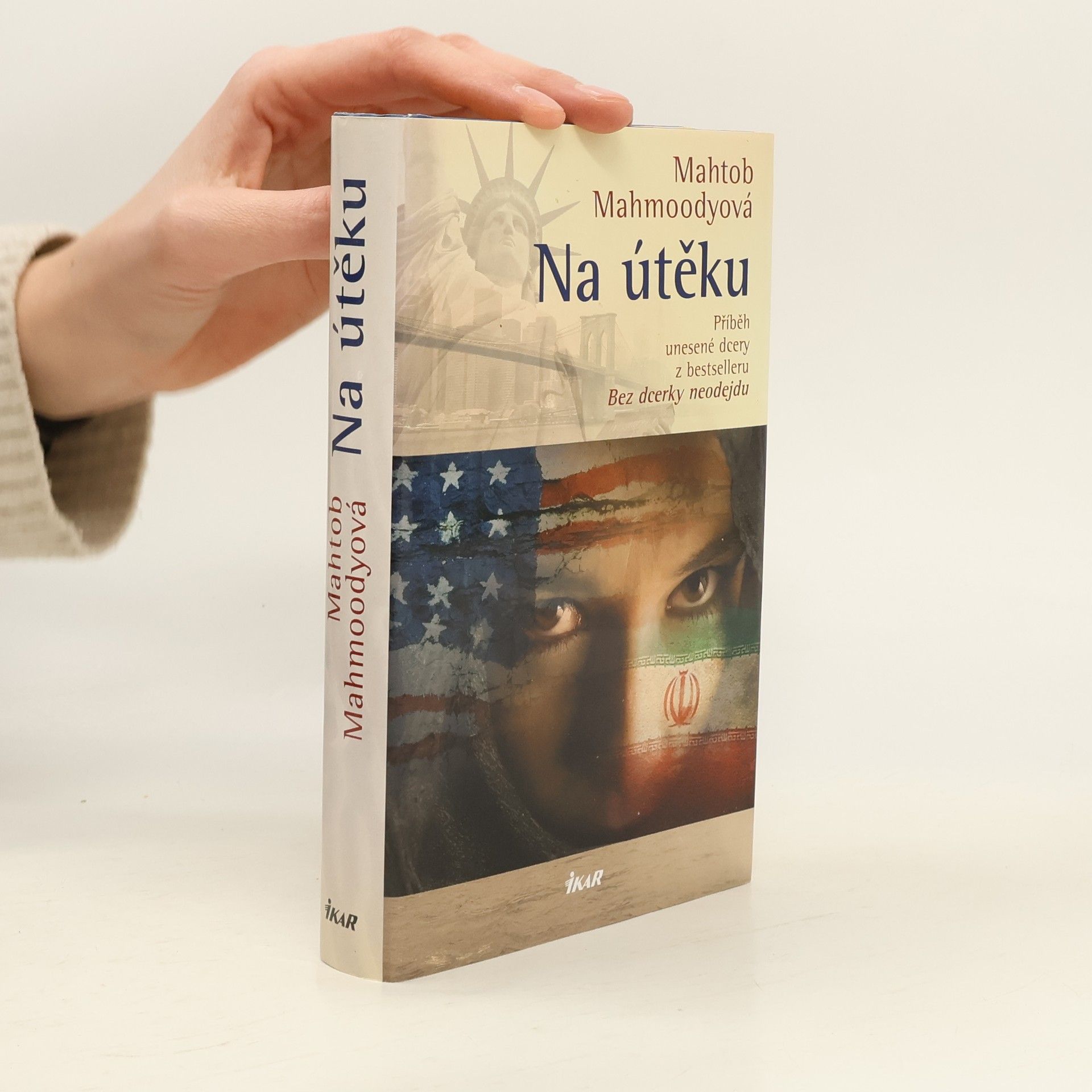 Mahtob Mahmoody Na útěku. Příběh unesené dcery z bestselleru Bez dcerky neodejdu