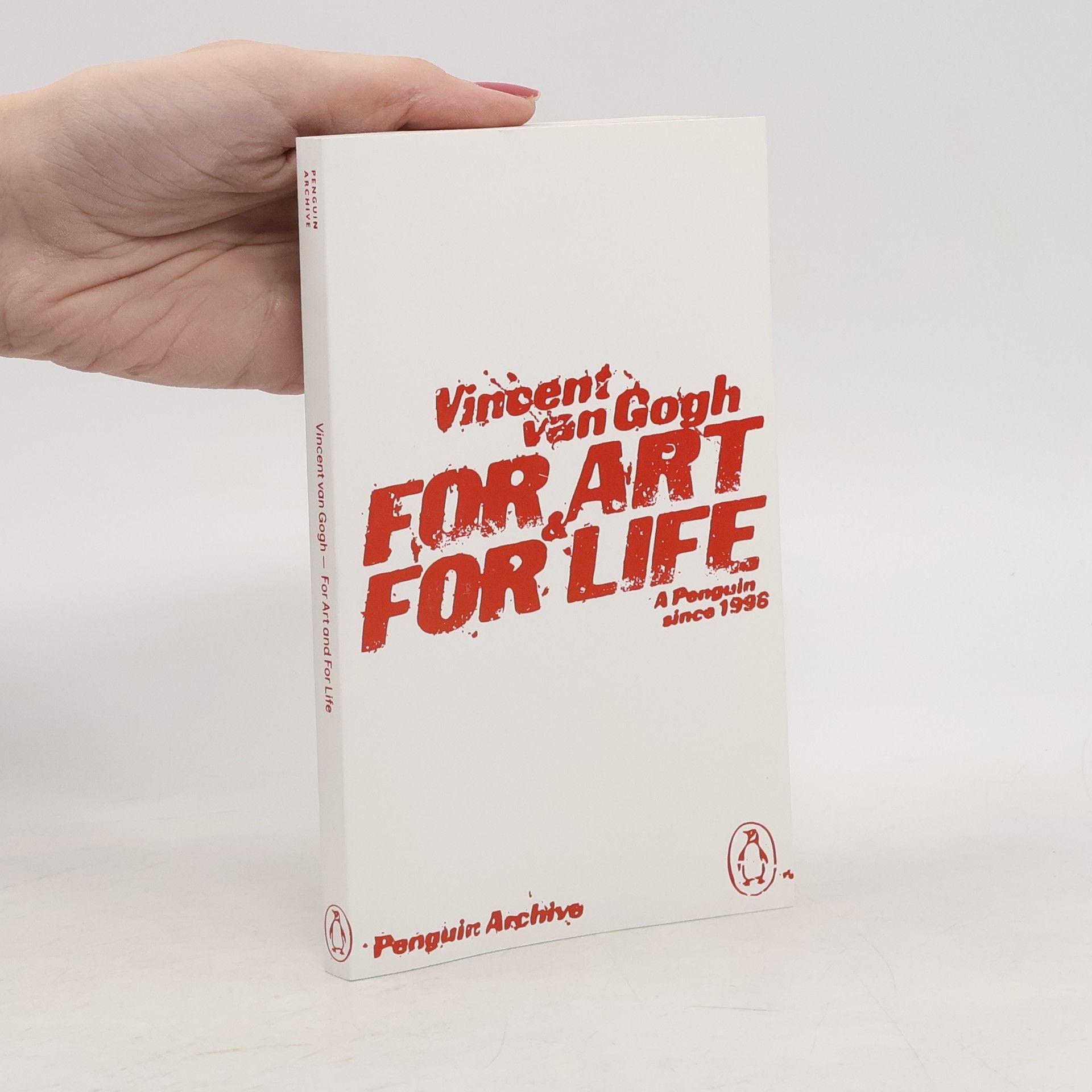 Vincent van Gogh Penguin Archive: For Art and for Life