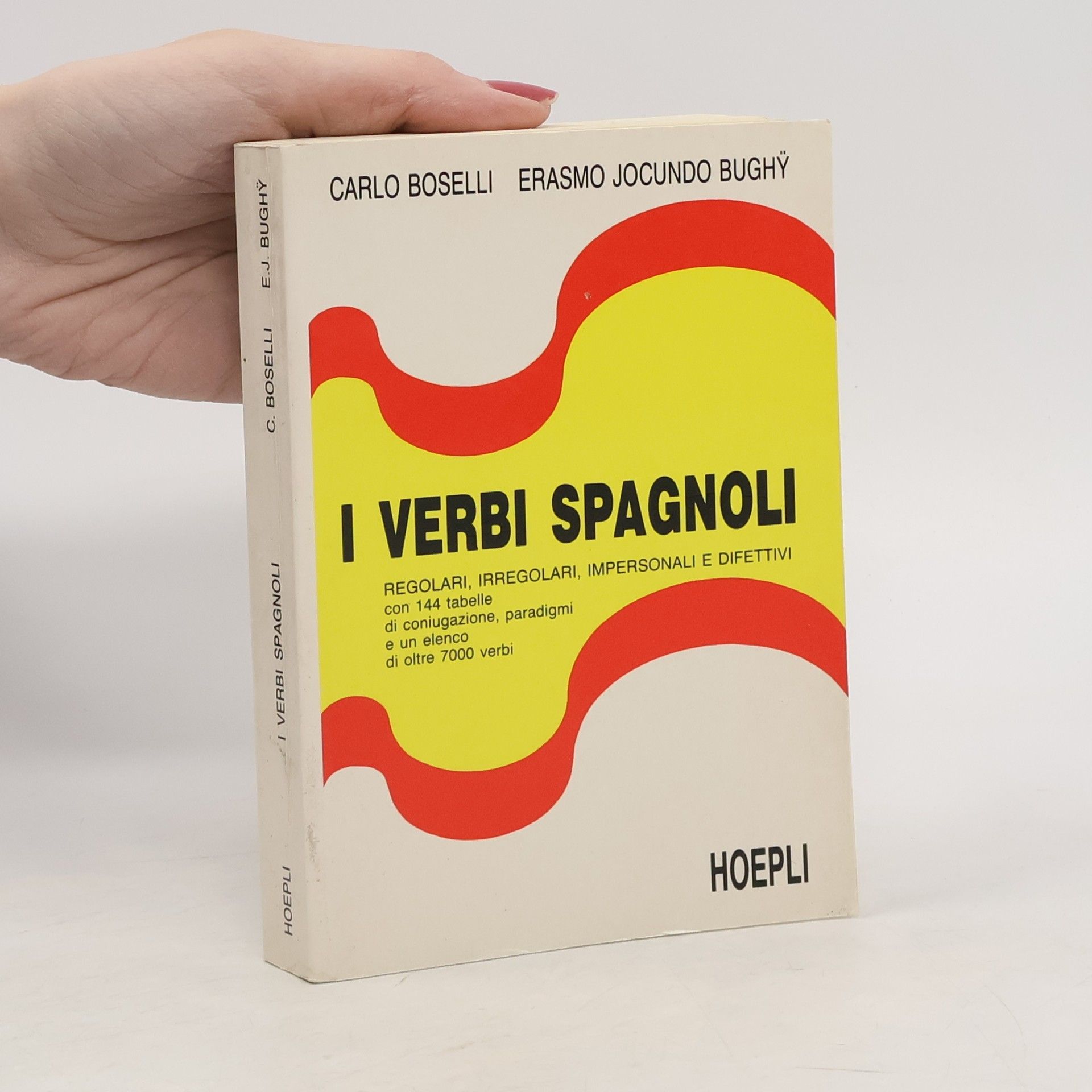 Carlo Boselli I verbi spagnoli. Complemento necessario ad ogni grammatica