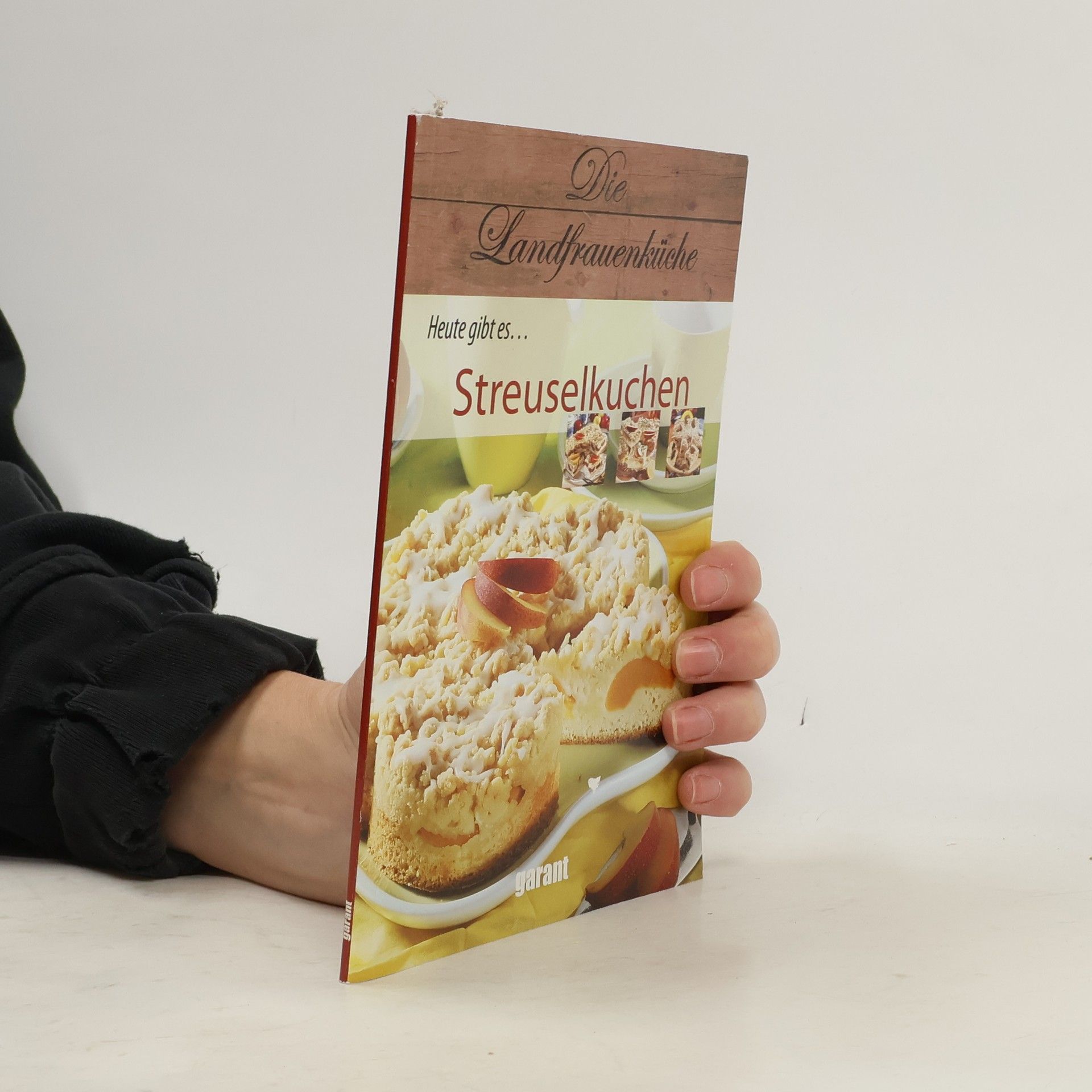 Autorenkollektiv Die Landfrauenküche Heute gibt es Streuselkuchen