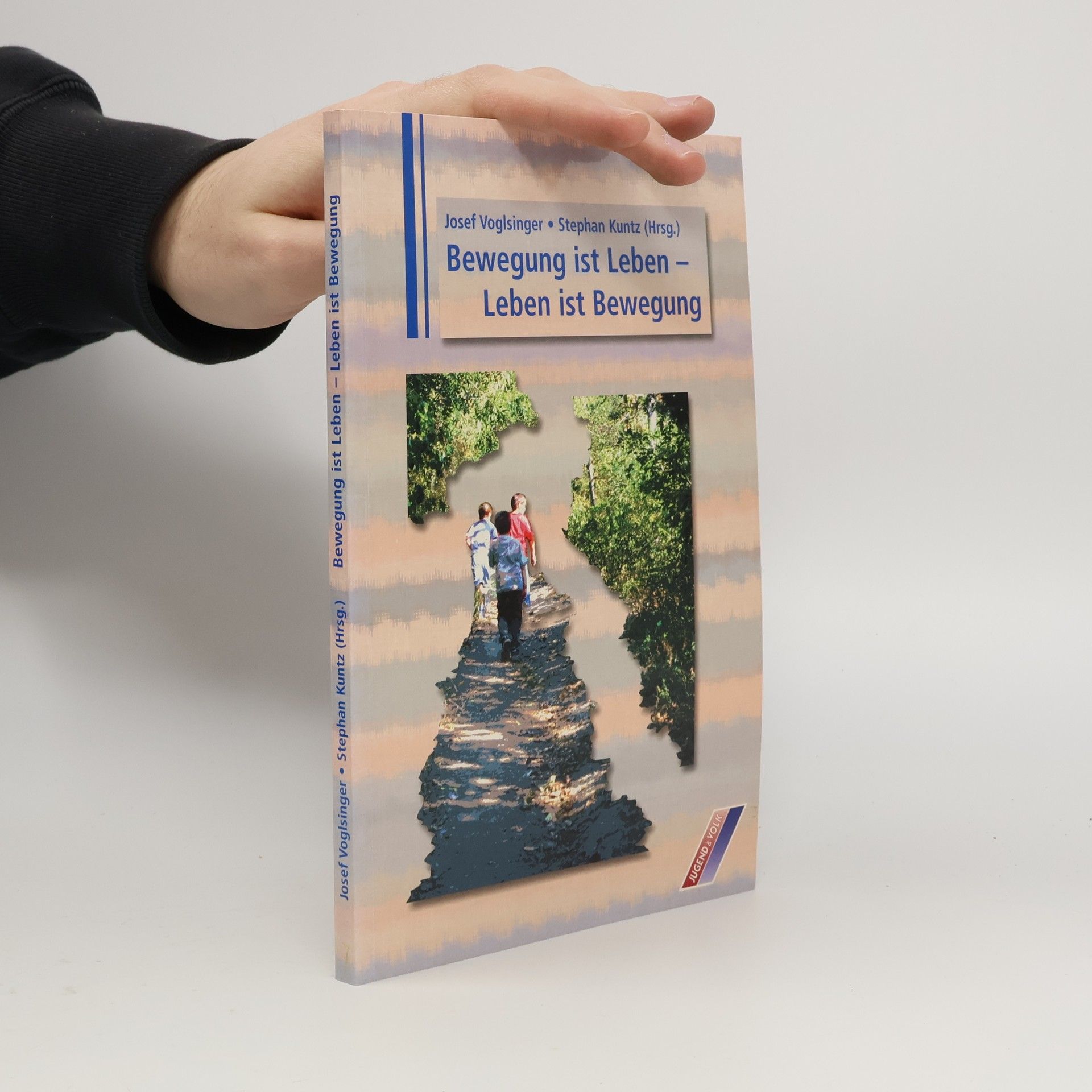 Josef Voglsinger Bewegung ist Leben - Leben ist Bewegung