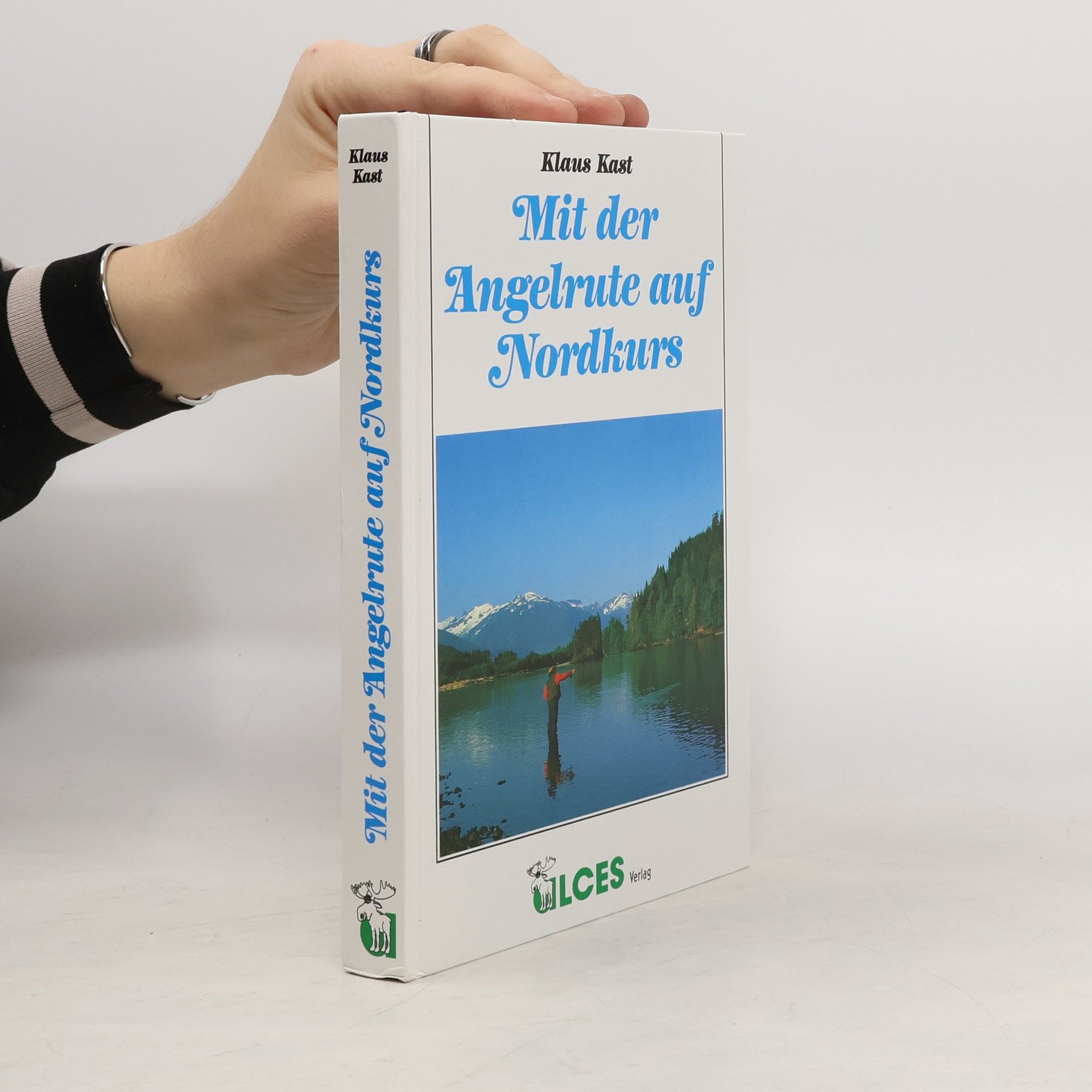 Klaus Kast Mit der Angelrute auf Nordkurs