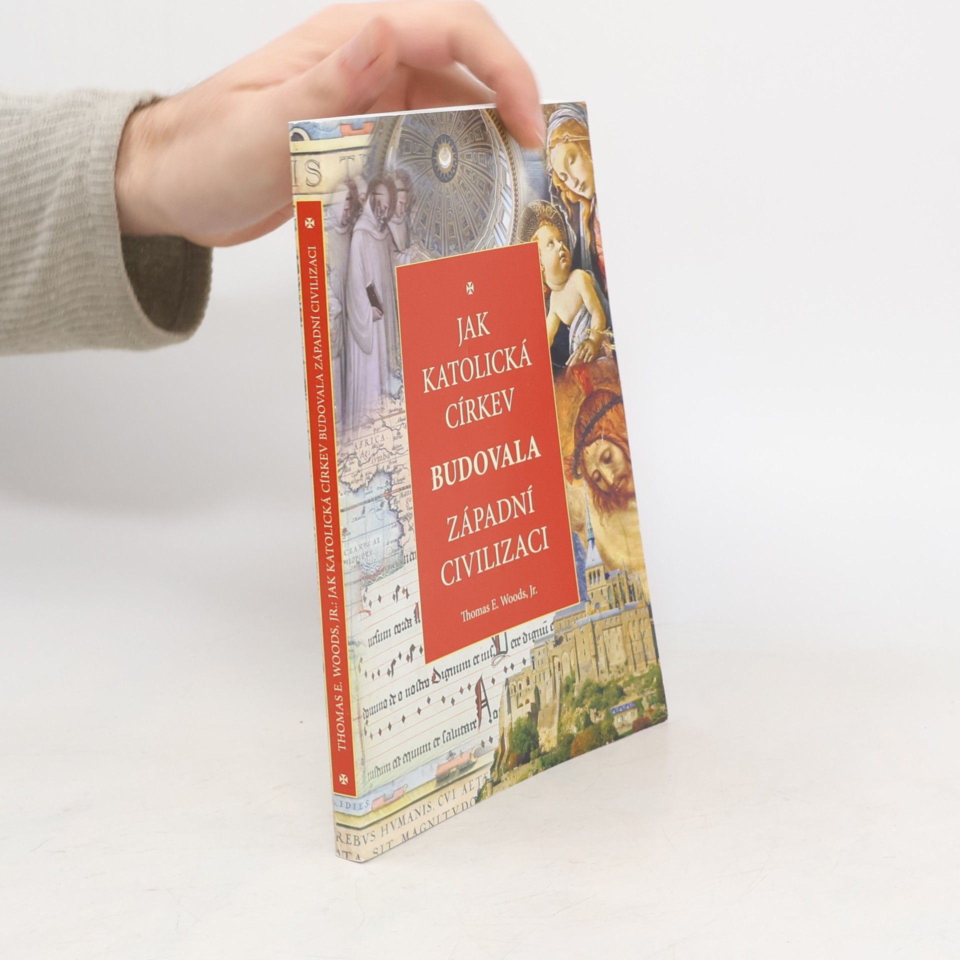 Thomas Woods Jak katolická církev budovala západní civilizaci
