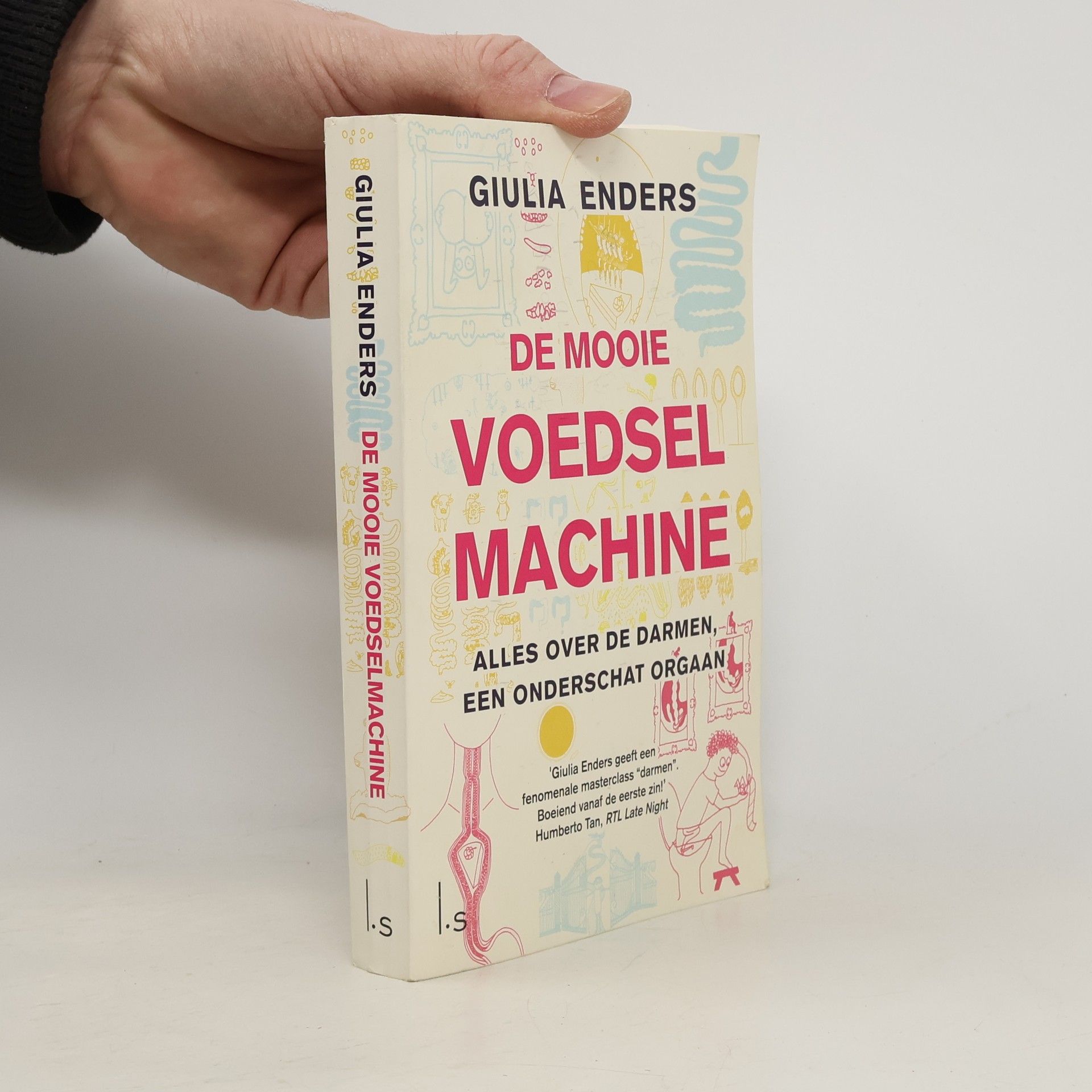 Jolanda te Lindert De mooie voedselmachine. Alles over de darmen, een onderschat orgaan - druk 2
