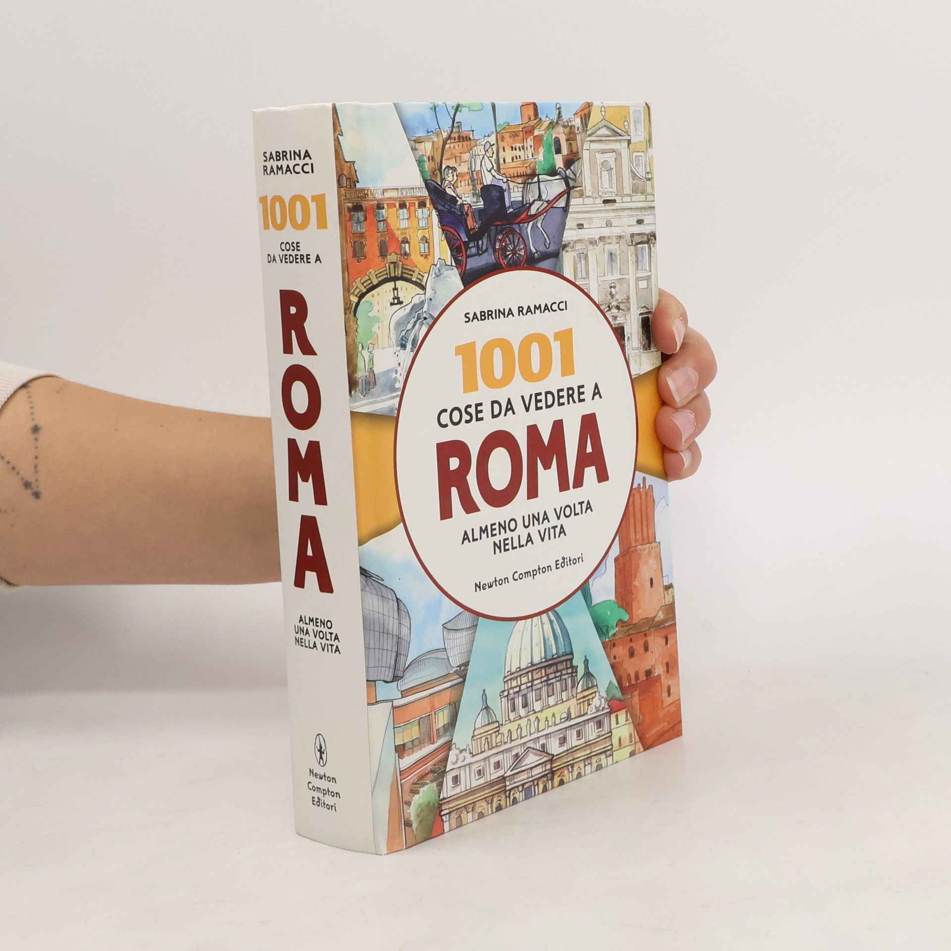 Sabrina Ramacci 1001 cose da vedere a Roma almeno una volta nella vita