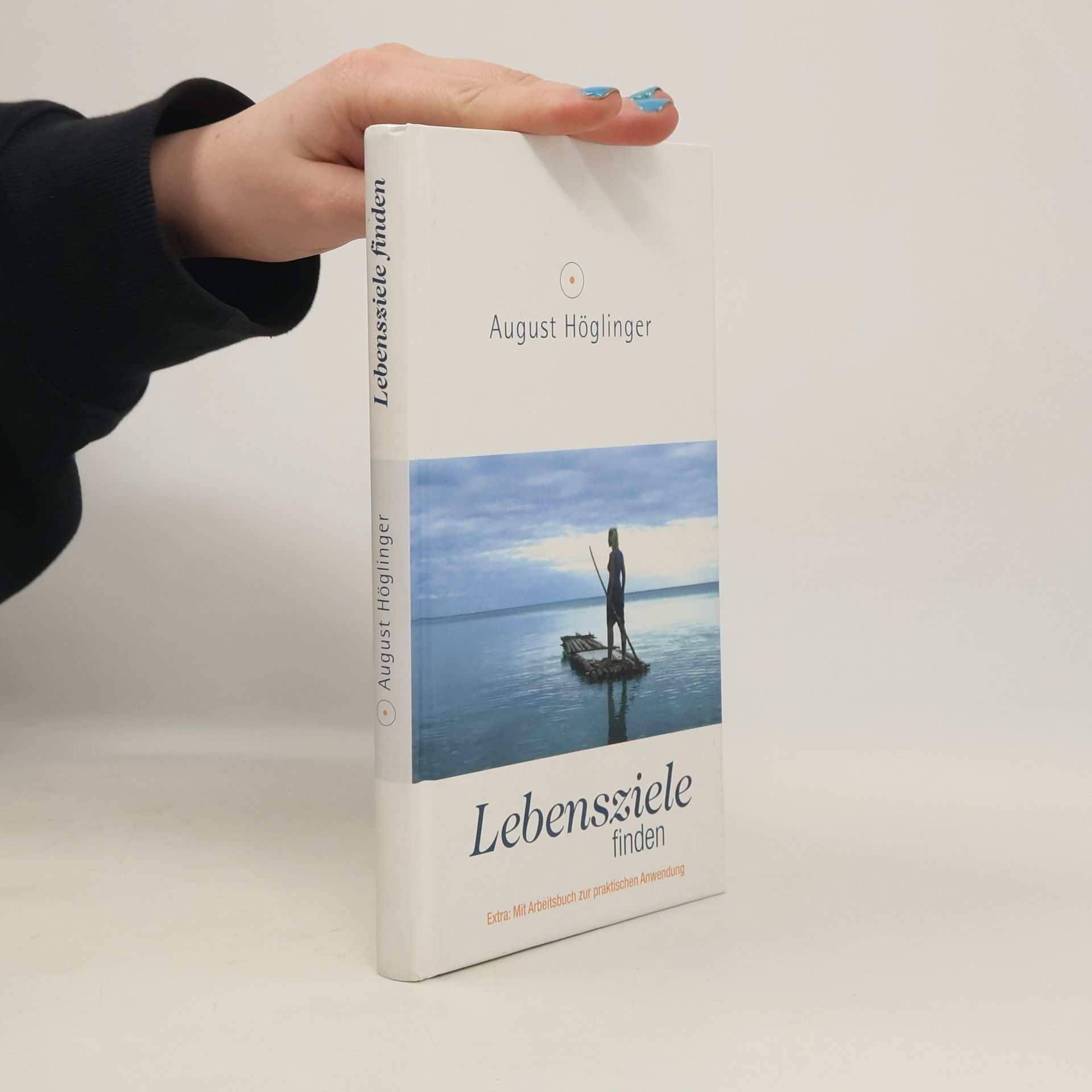 August Höglinger Lebensziele finden