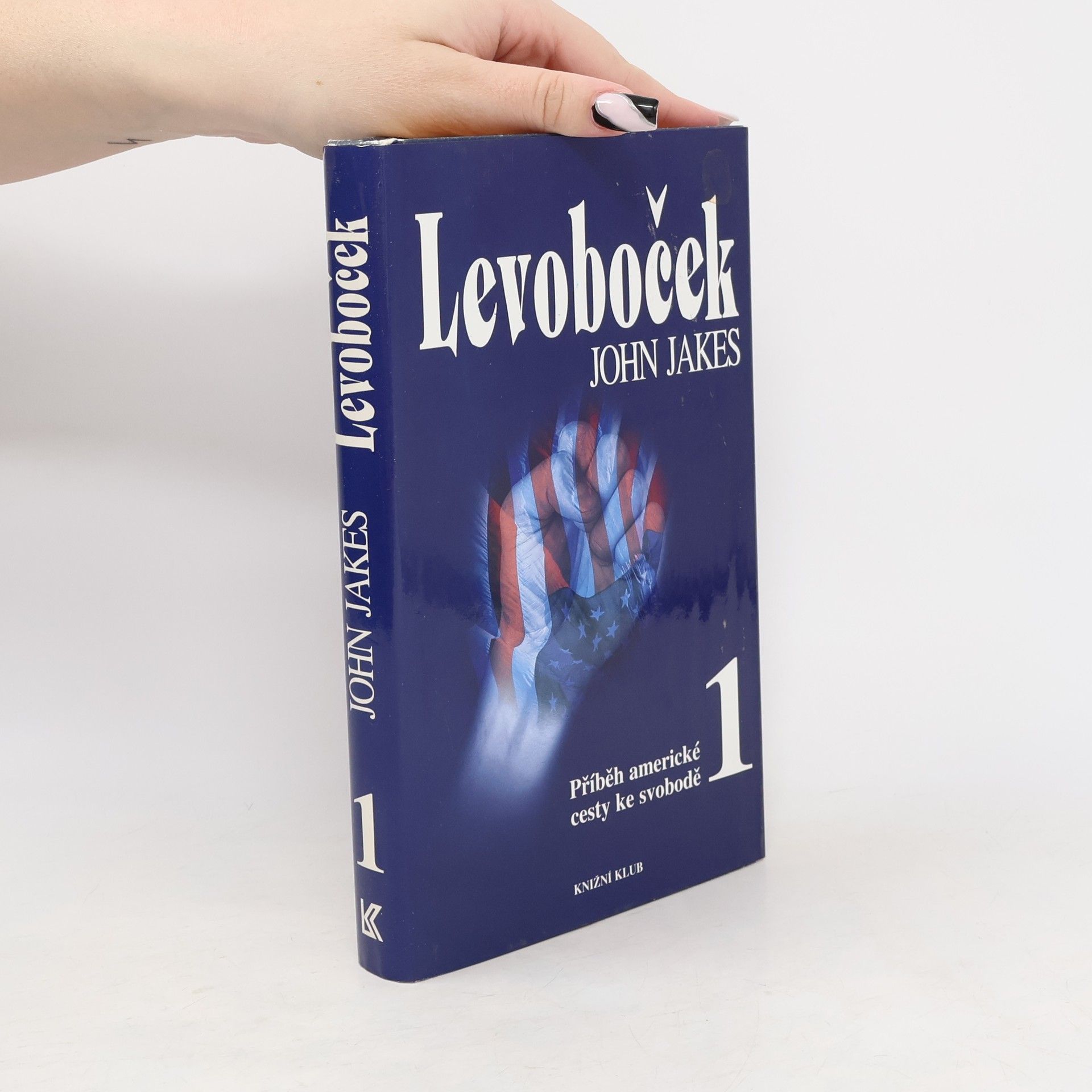 John Jakes Příběh americké cesty ke svobodě 1. Levoboček