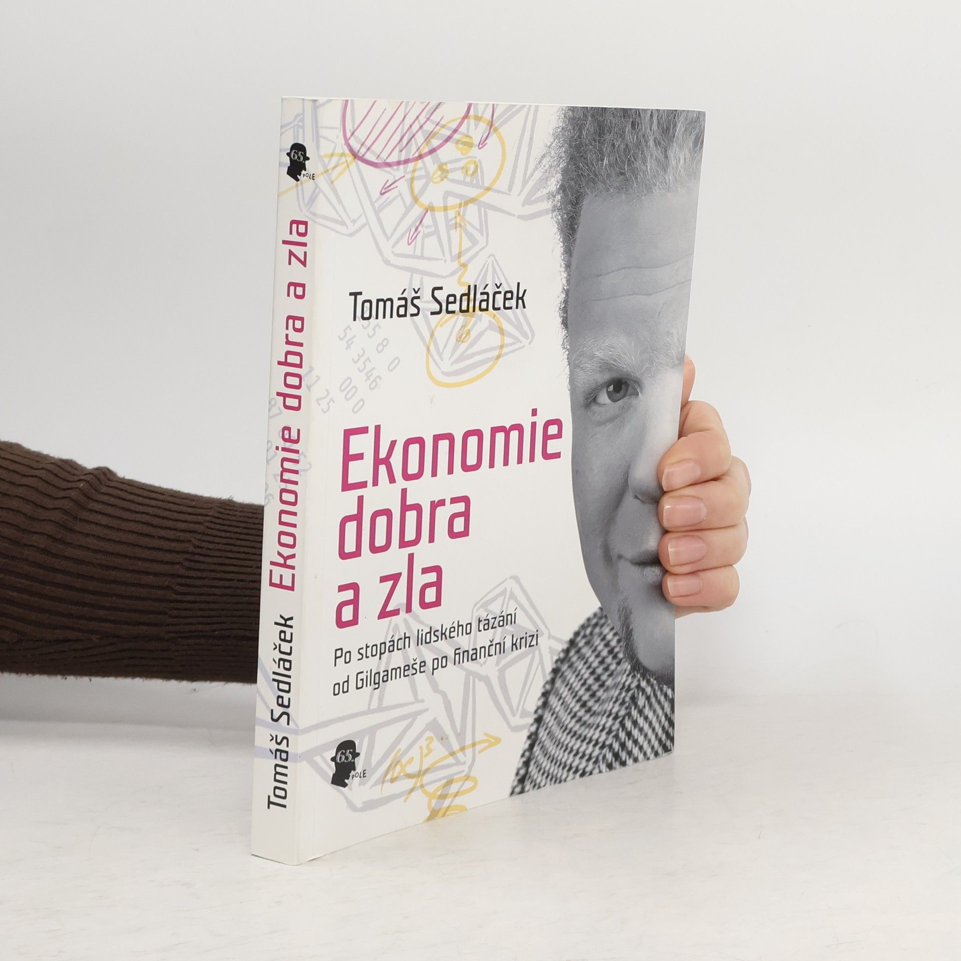 Tomáš Sedláček Ekonomie dobra a zla