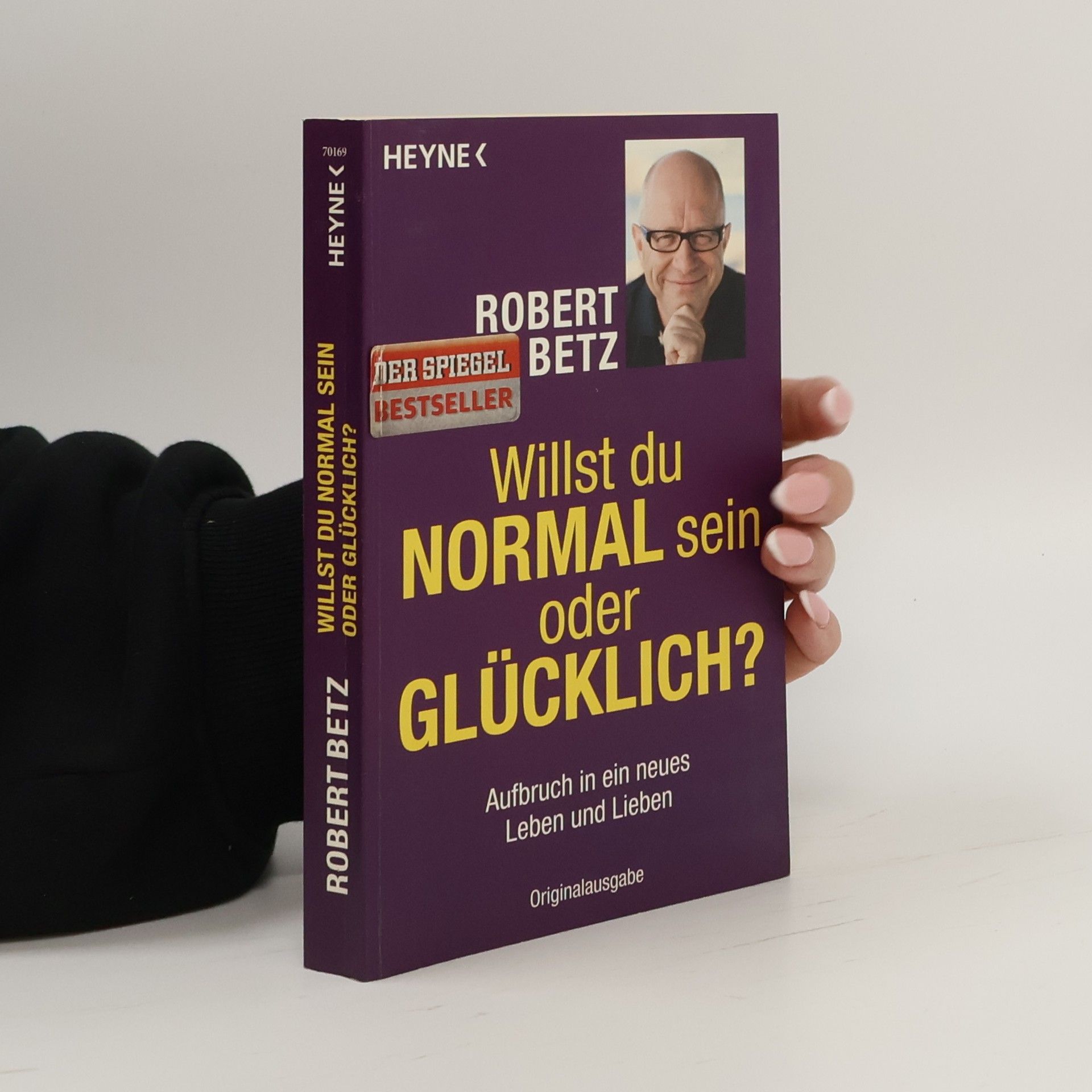 Willst du normal sein oder glücklich?
