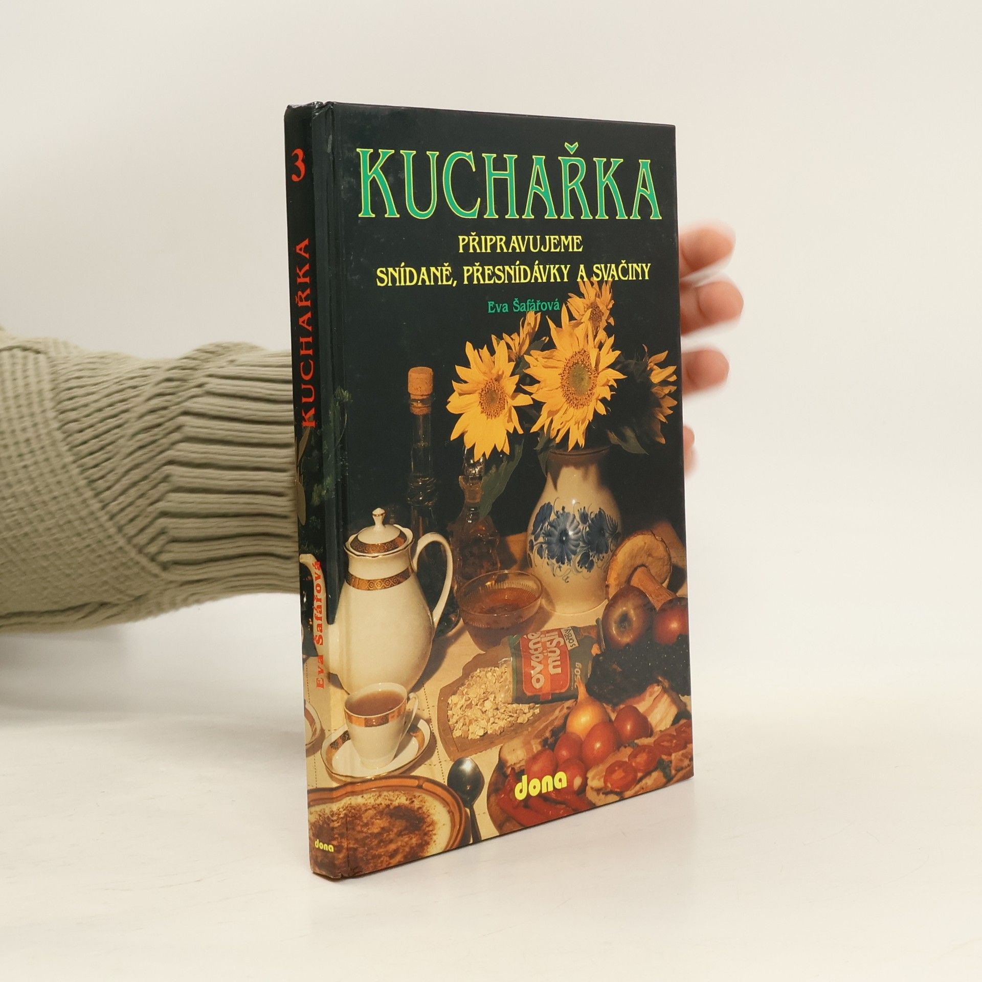 Kuchařka. Připravujeme snídaně, přesnídávky a svačiny. (Svazek 3)