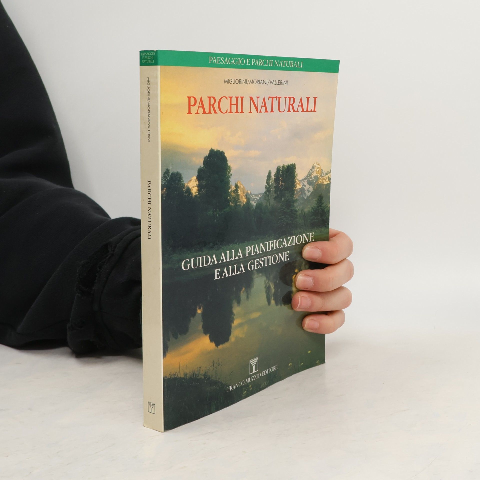 Franco Migliorini Parchi naturali. Guida alla pianificazione e alla gestione
