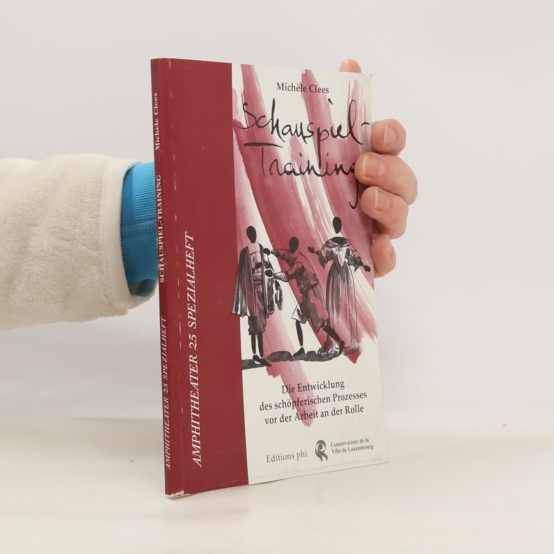 Michele Clees Schauspiel-Training: Die Entwicklung des schöpferischen Prozesses von der Arbeit an der Rolle