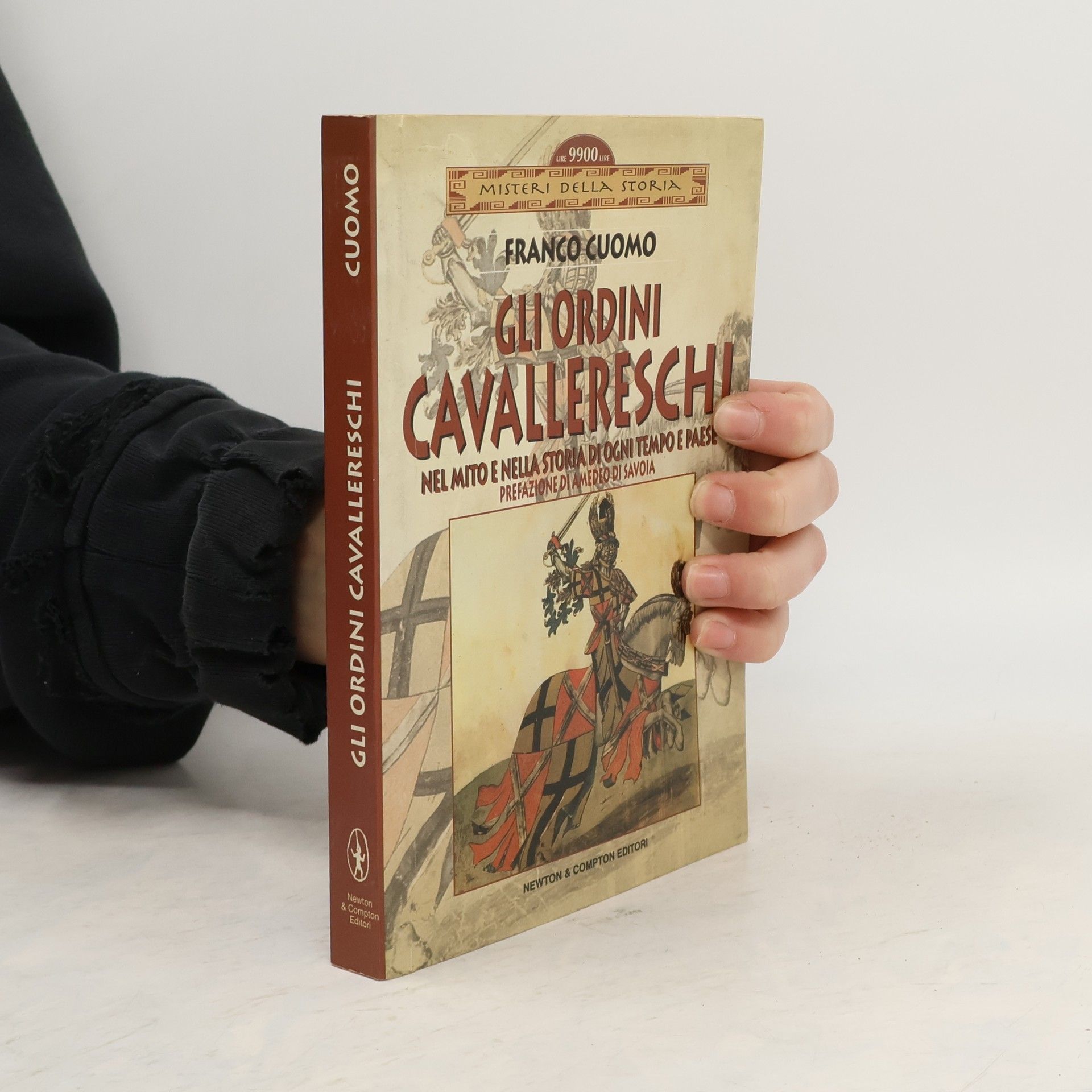 Gli ordini cavallereschi, nel mito e nella storia di ogni tempo e paese