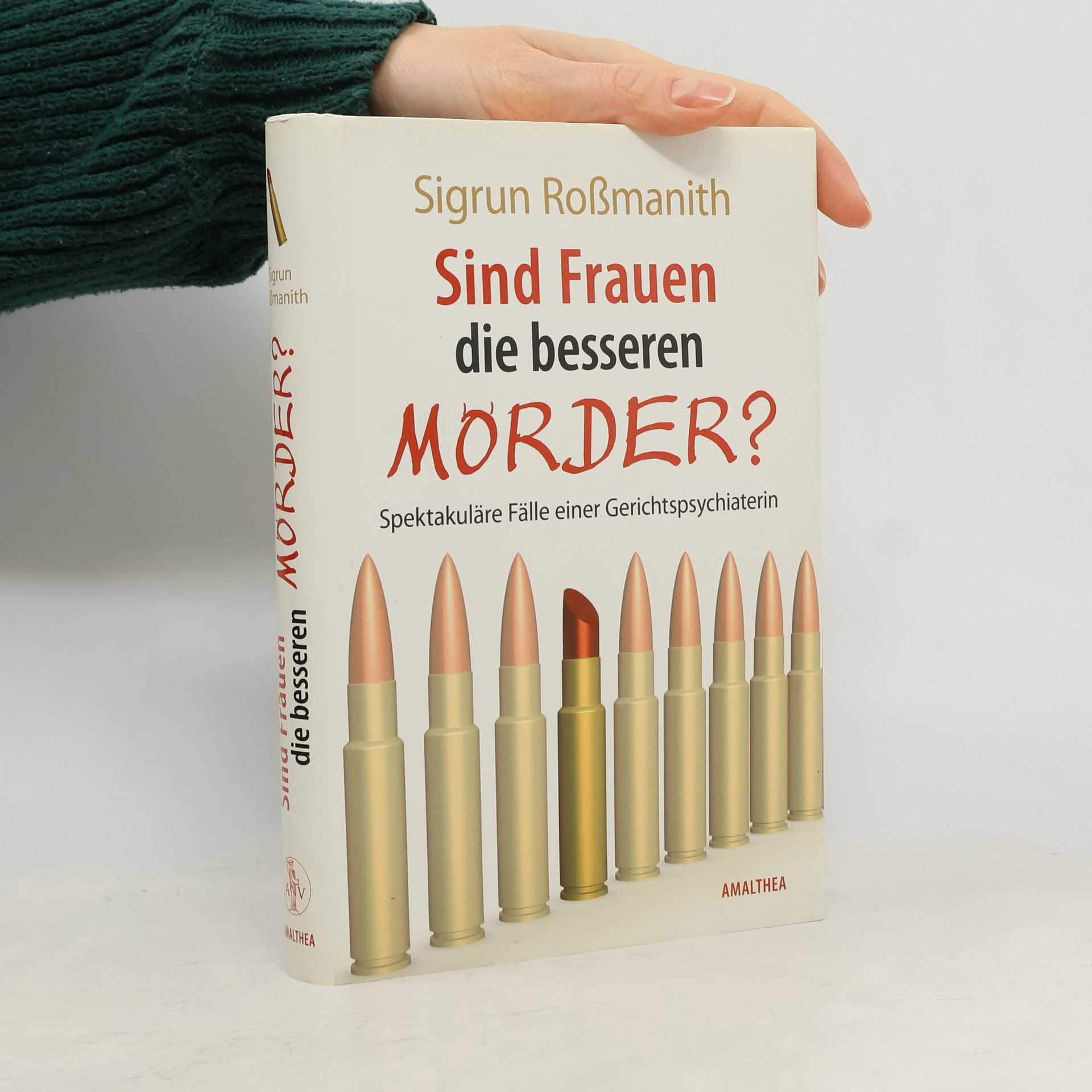 Sigrun Roßmanith Sind Frauen die besseren Mörder?