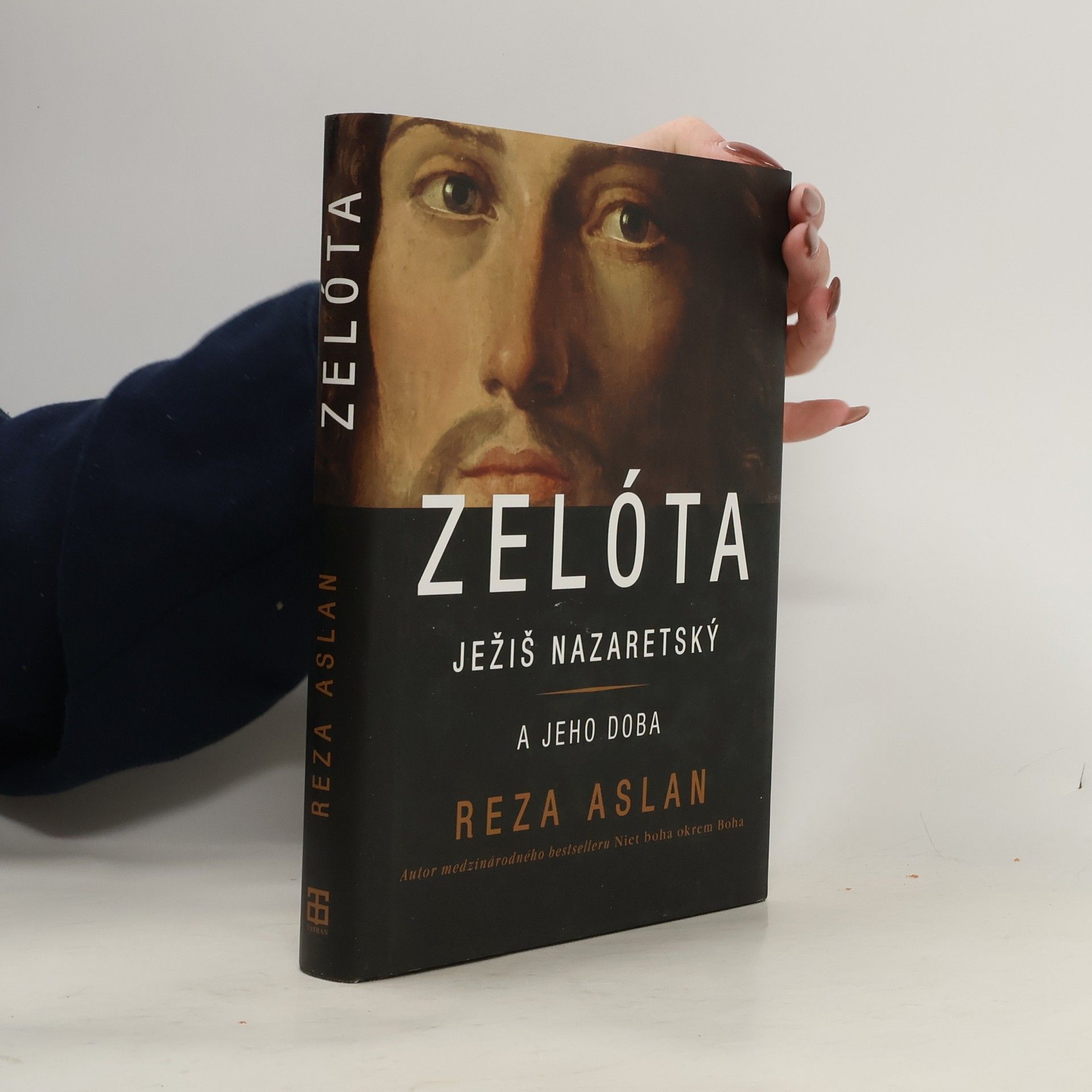 Reza Aslan Zelóta - Ježiš Nazaretský a jeho doba