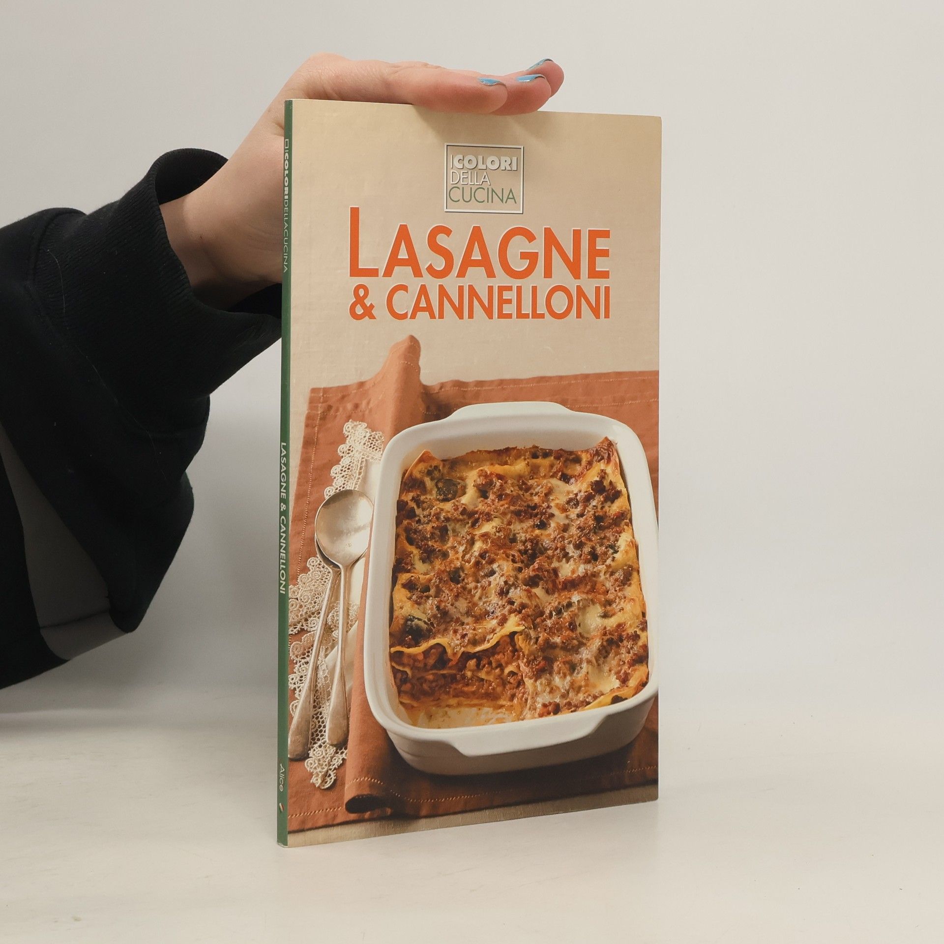 AA.VV. I Colori della Cucina: Lasagne & cannelloni
