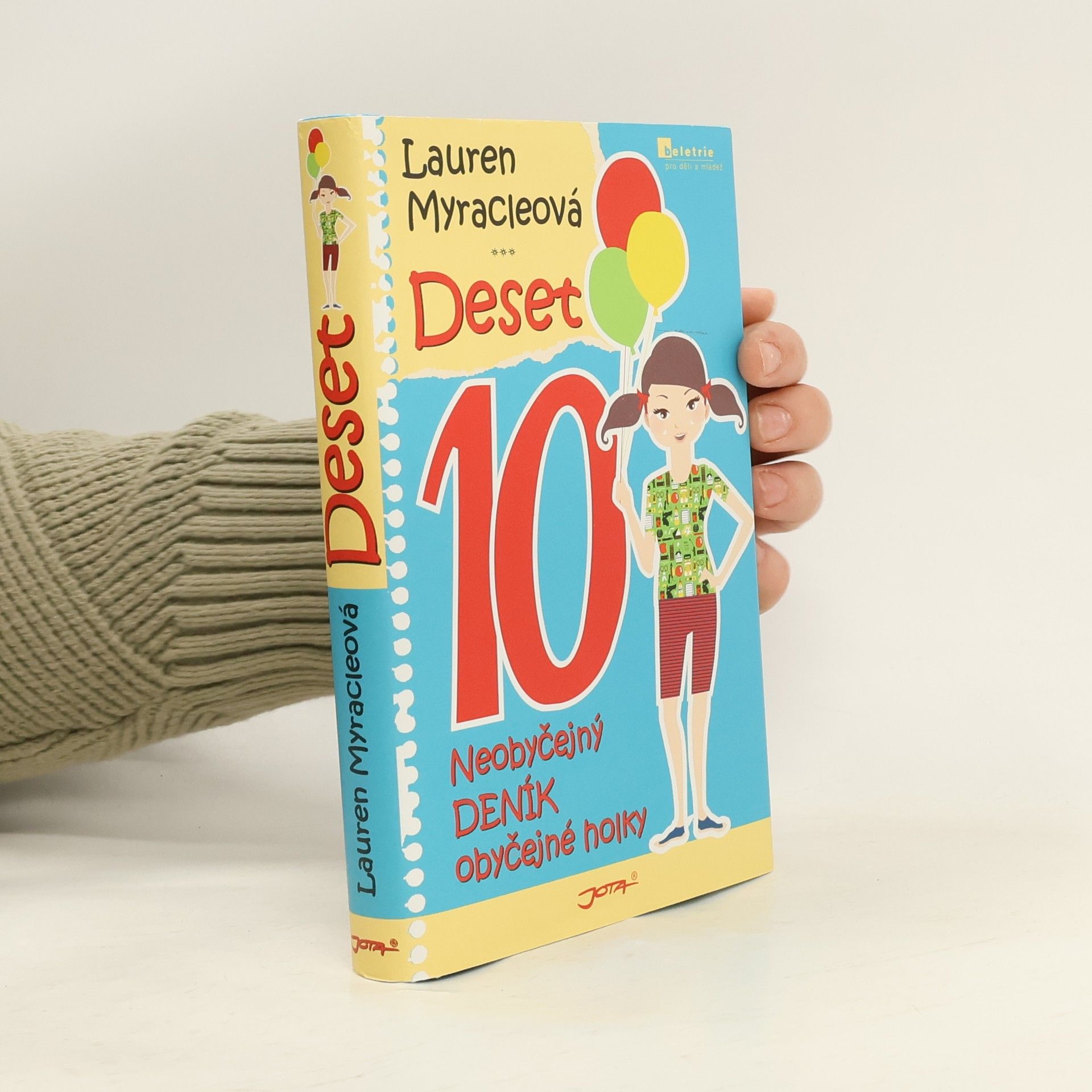 Lauren Myracle Deset. Neobyčejný deník obyčejné holky