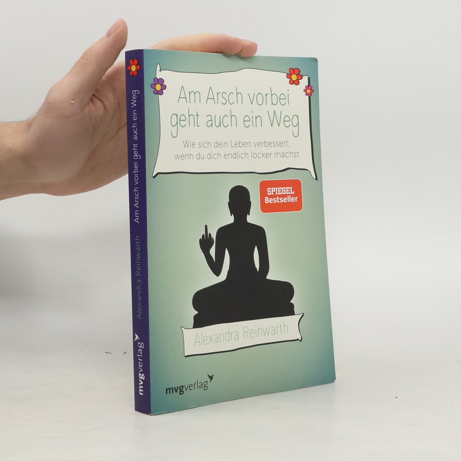 Alexandra Reinwarth Am Arsch vorbei geht auch ein Weg