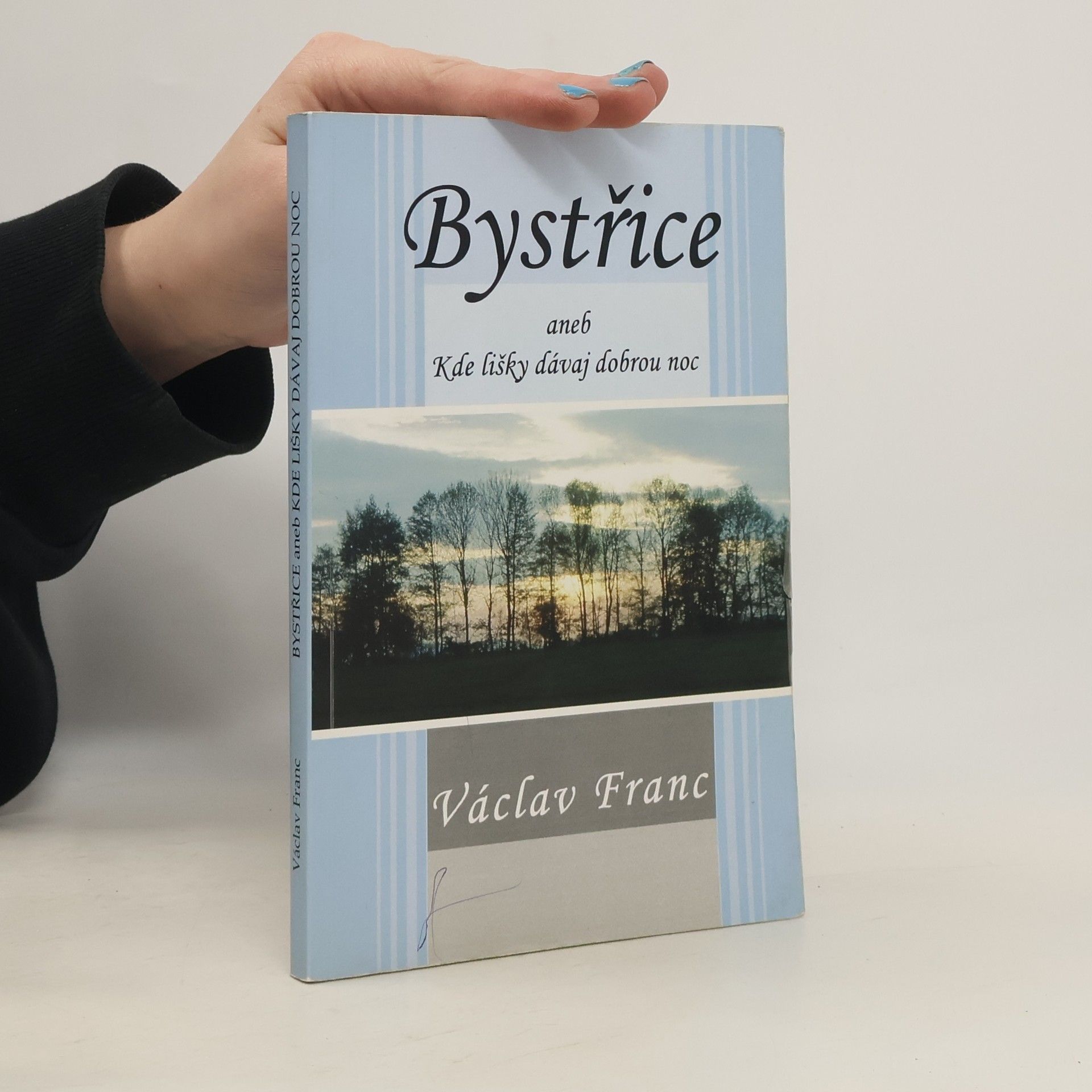 Václav Franc Bystřice, aneb, Kde lišky dávaj dobrou noc