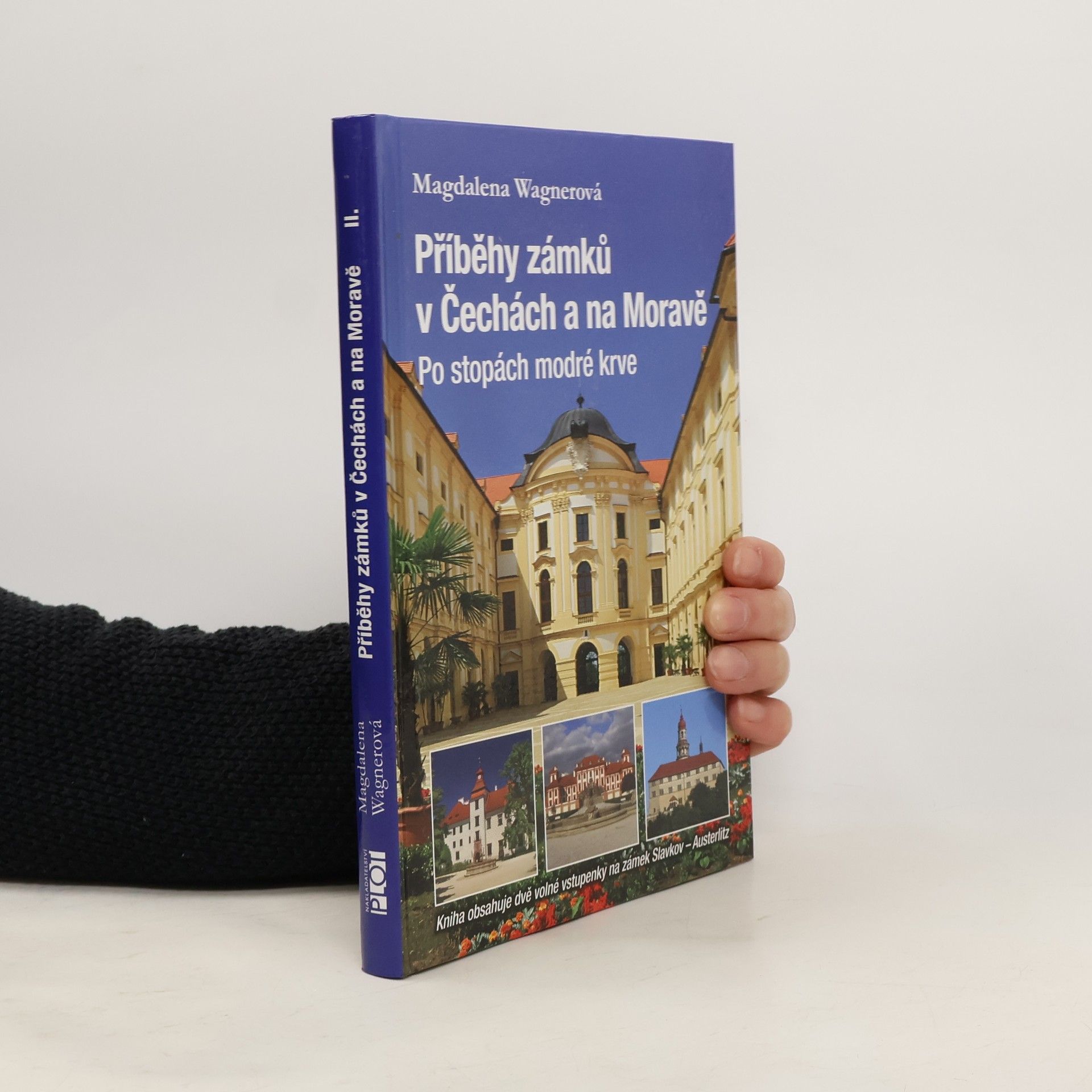 Magdalena Wagnerová Příběhy zámků v Čechách a na Moravě : po stopách modré krve