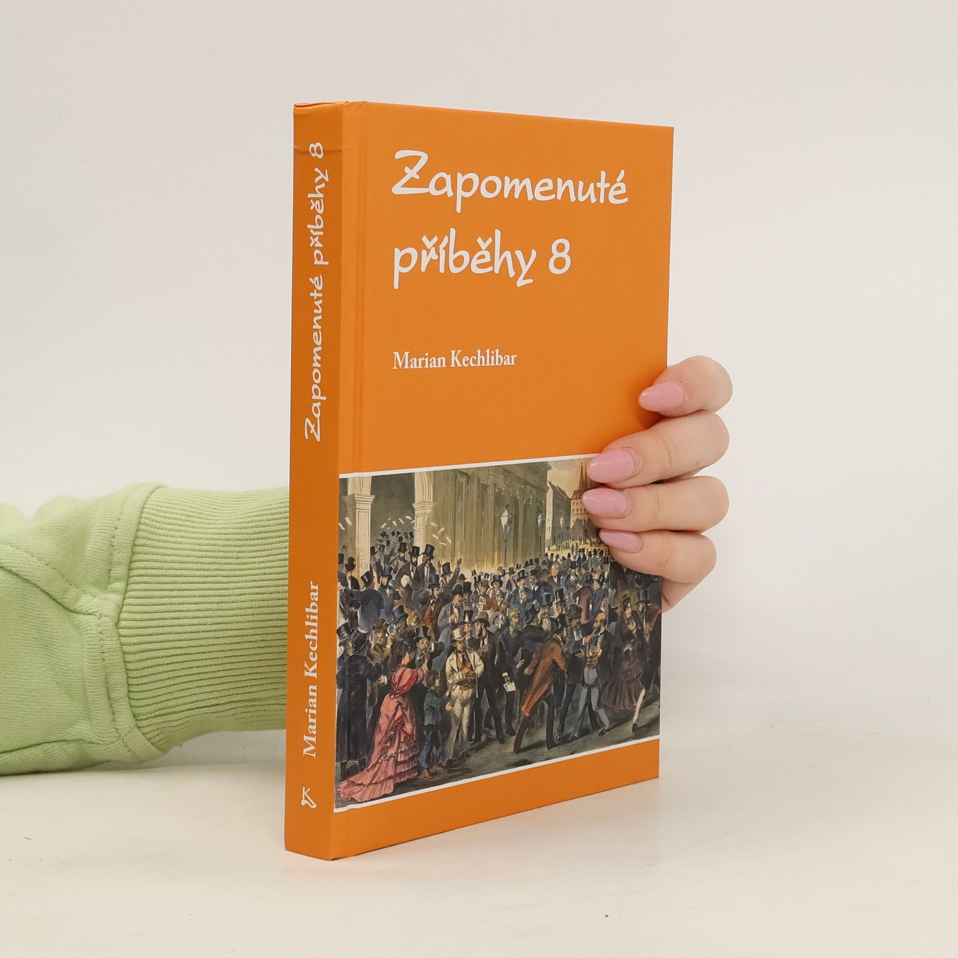 Marian Kechlibar Zapomenuté příběhy 8