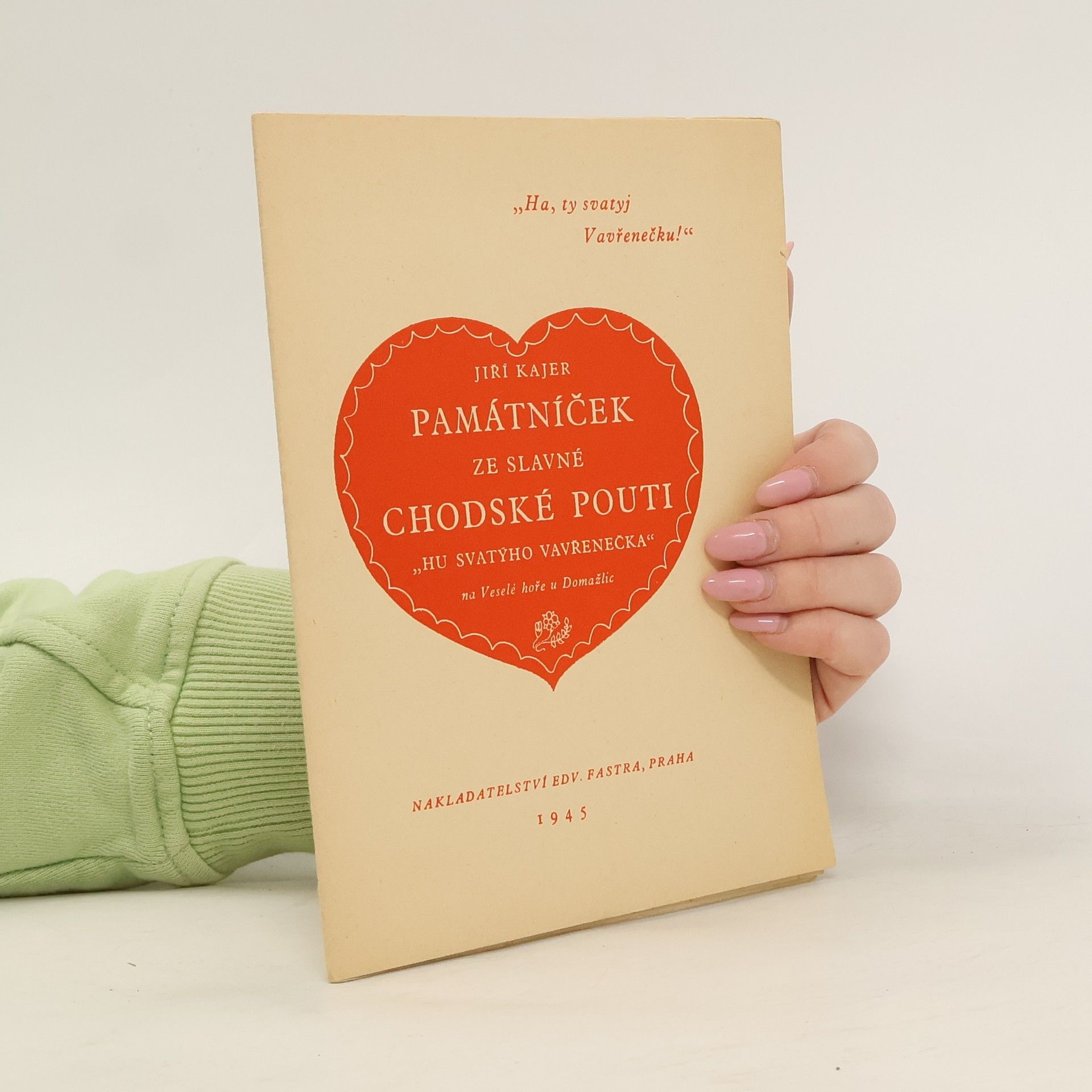 Památníček ze slavné chodské pouti "Hu svatýho Vavřenečka" na Veselé Hoře u Domažlic